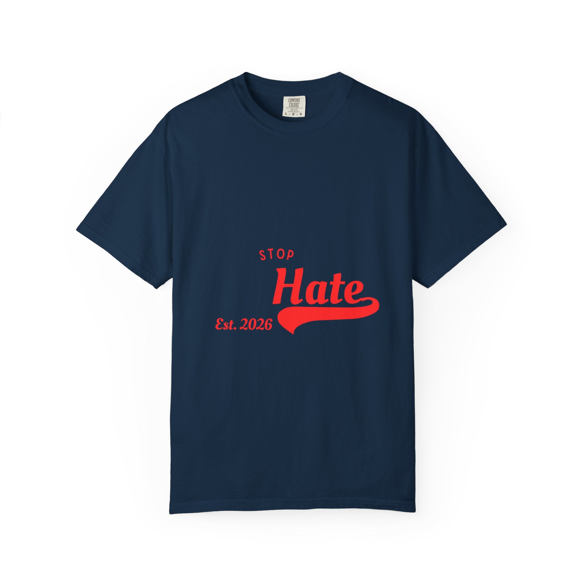 Stop Hate T-Shirt — Retro Script 'Est. 2026' Anti-Hate Graphic Tee