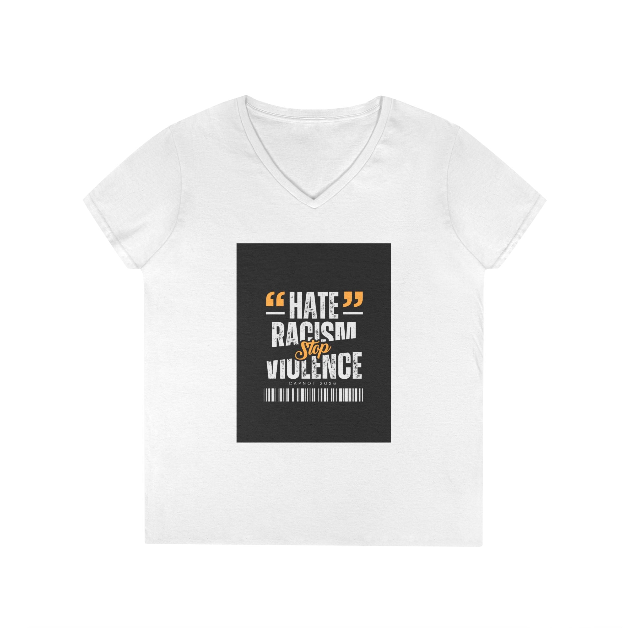 Ladies' V-Neck T-Shirt — "Hate Racism, Stop Violence" Statement Tee