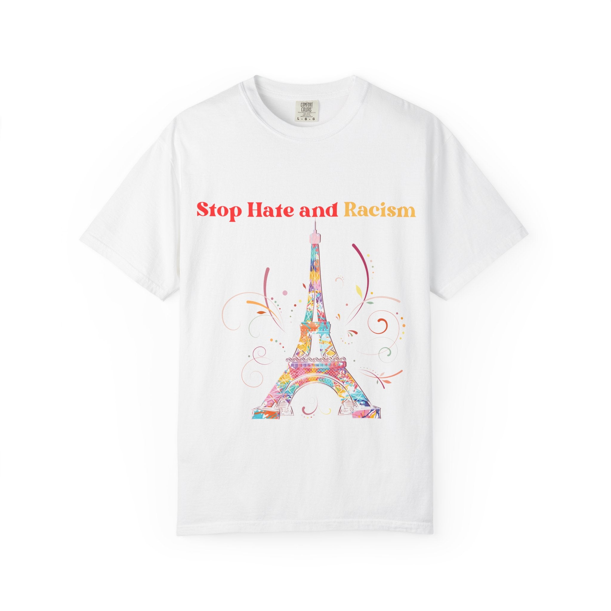 Stop Hate and Racism Eiffel Tower T-Shirt
