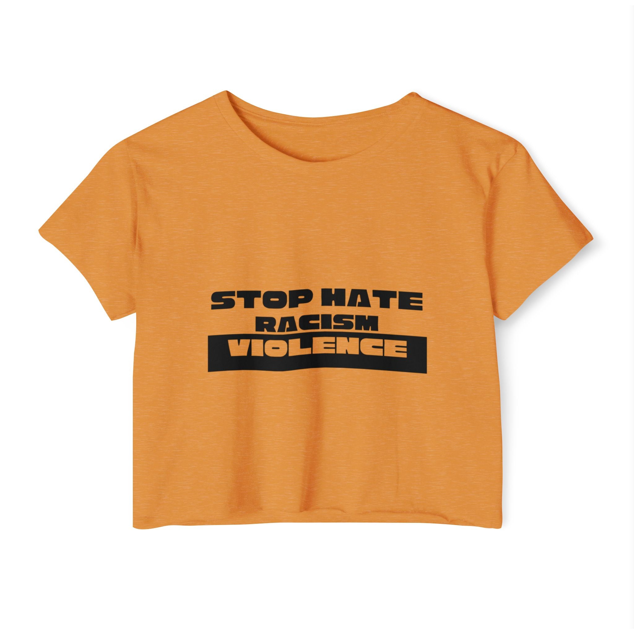 Stop Hate Racism Violence Crop Top — Women's Protest Festival Tee