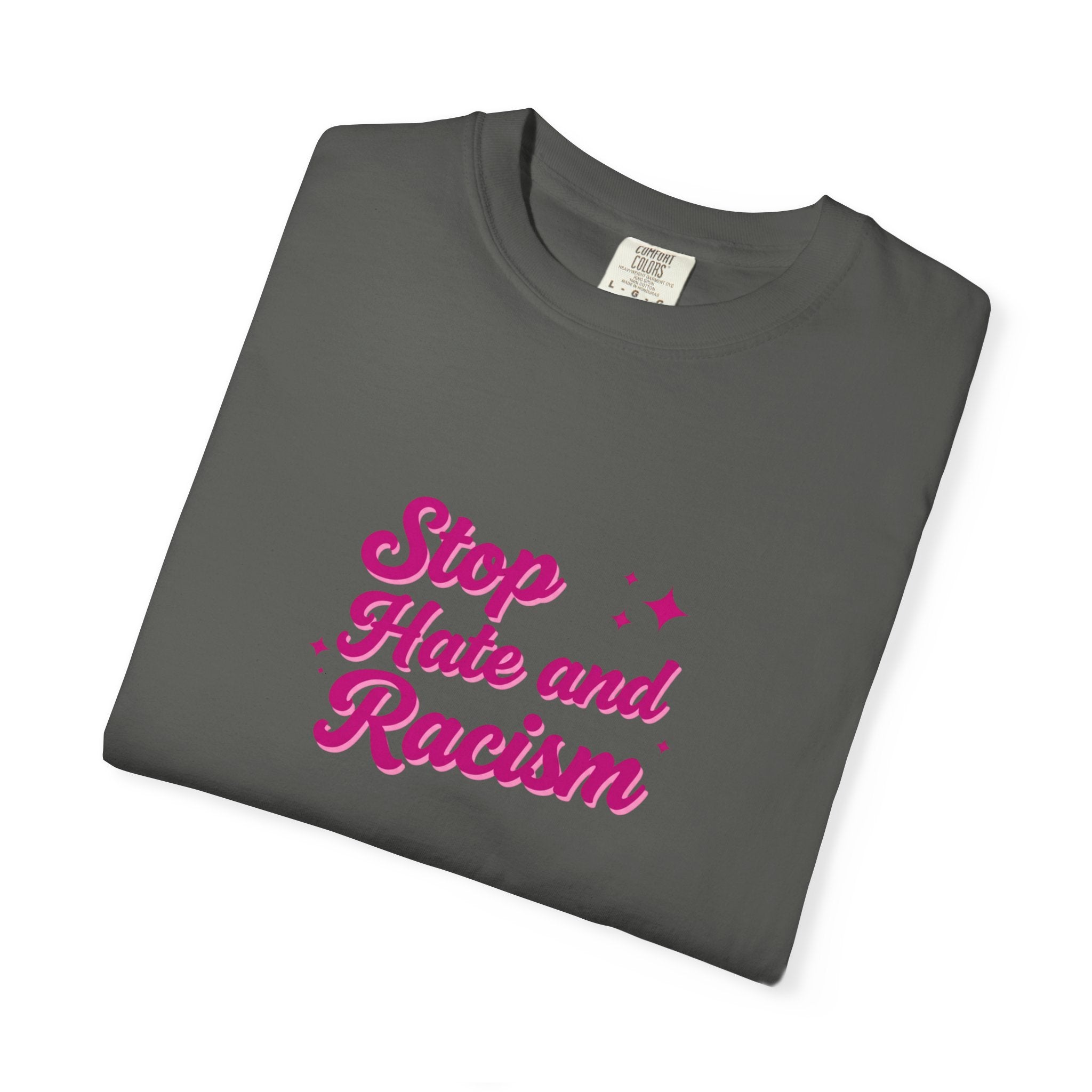 Stop Hate and Racism T-Shirt — Anti-Racism Graphic Tee