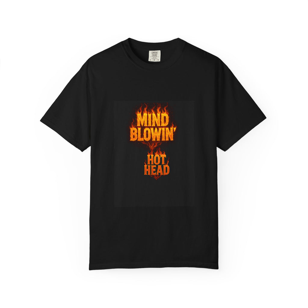 Mind Blowin' Hot Head T-Shirt — Fiery Graphic Tee
