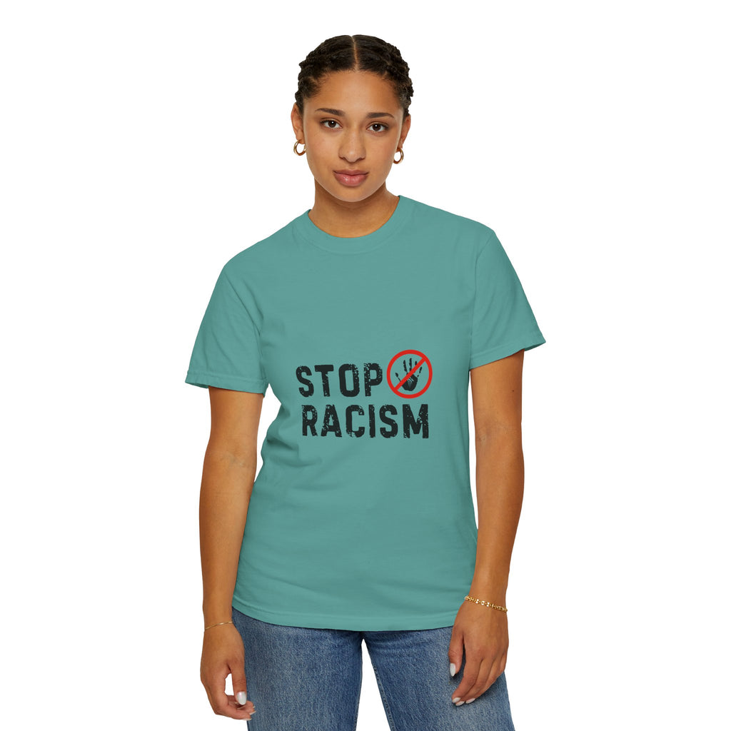 Stop Racism T-Shirt — Anti-Racism Statement Tee