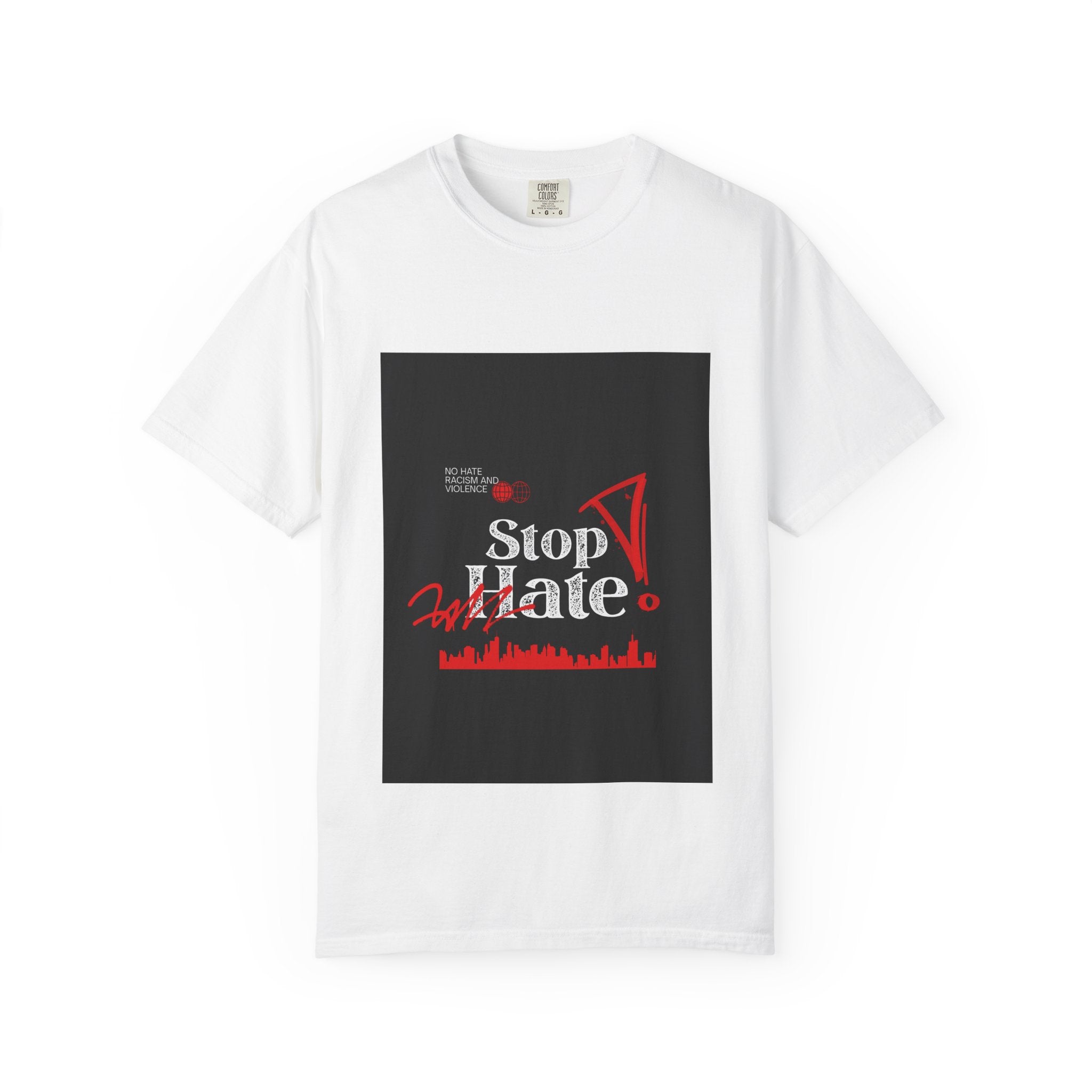Stop Hate T-Shirt — Anti-Hate Protest Tee with Megaphone Graphic
