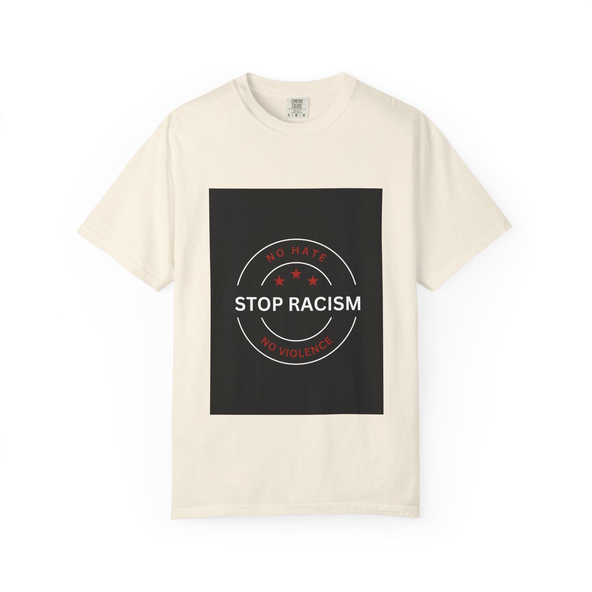Stop Racism T-Shirt — 'No Hate No Violence' Social Justice Tee