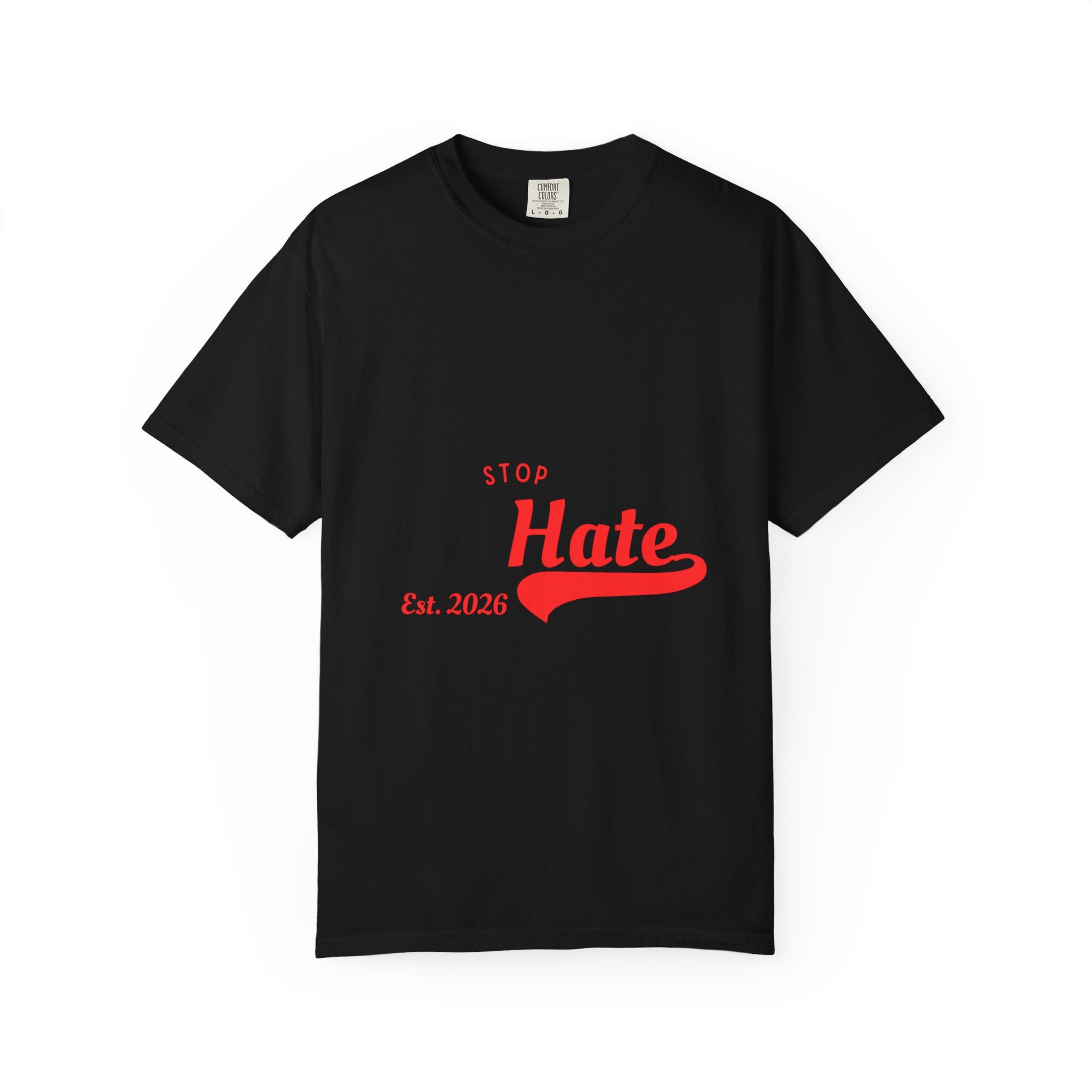 Stop Hate T-Shirt — Retro Script 'Est. 2026' Anti-Hate Graphic Tee