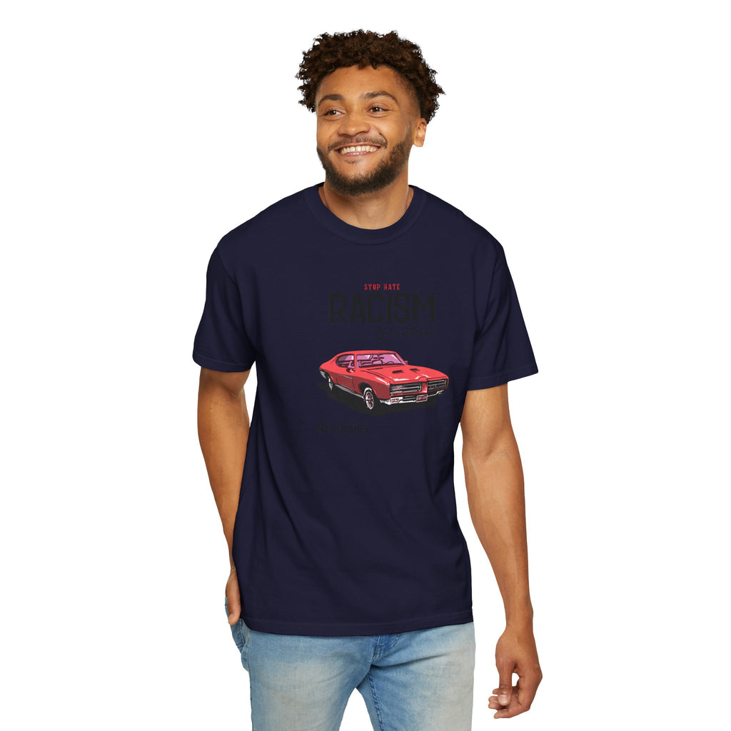 Anti-Racism Graphic T-Shirt — “Stop Hate, Racism, Love More” with Vintage Red Muscle Car