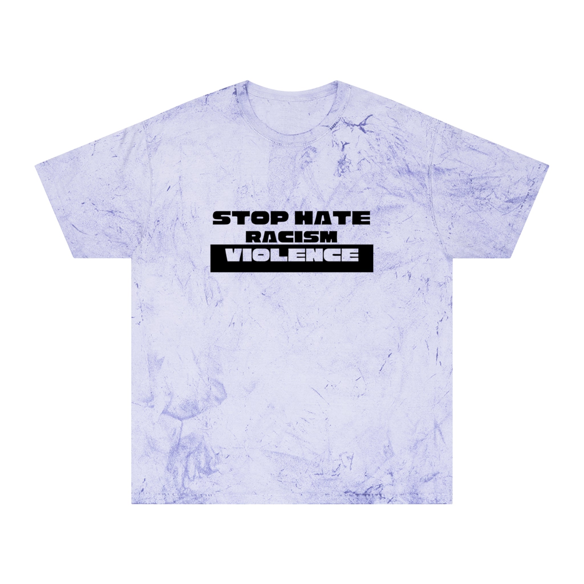 Tie-Dye T-Shirt — "Stop Hate Racism Violence" Graphic Tee
