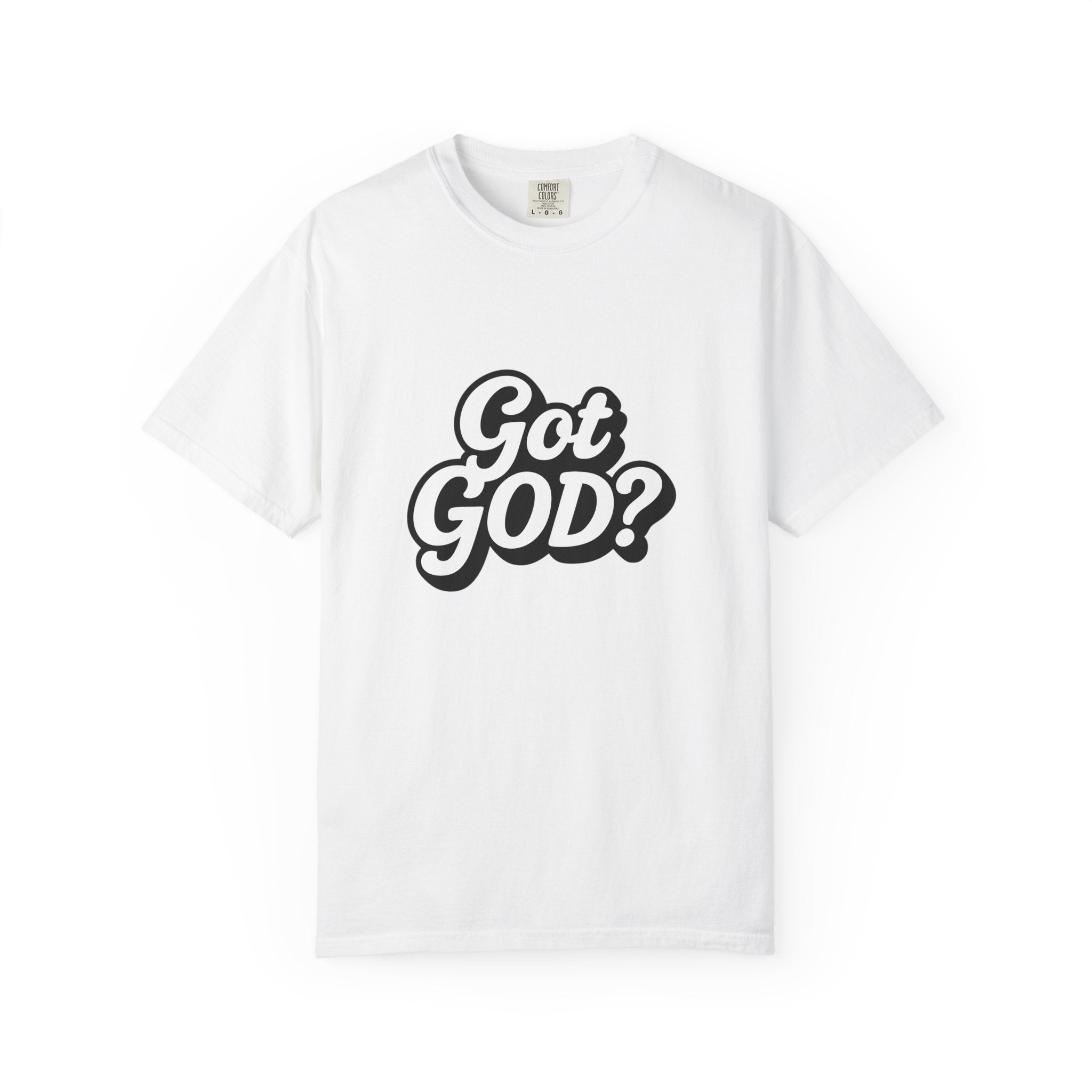 Got GOD? Graphic T-Shirt — Faith-Inspired Christian Tee