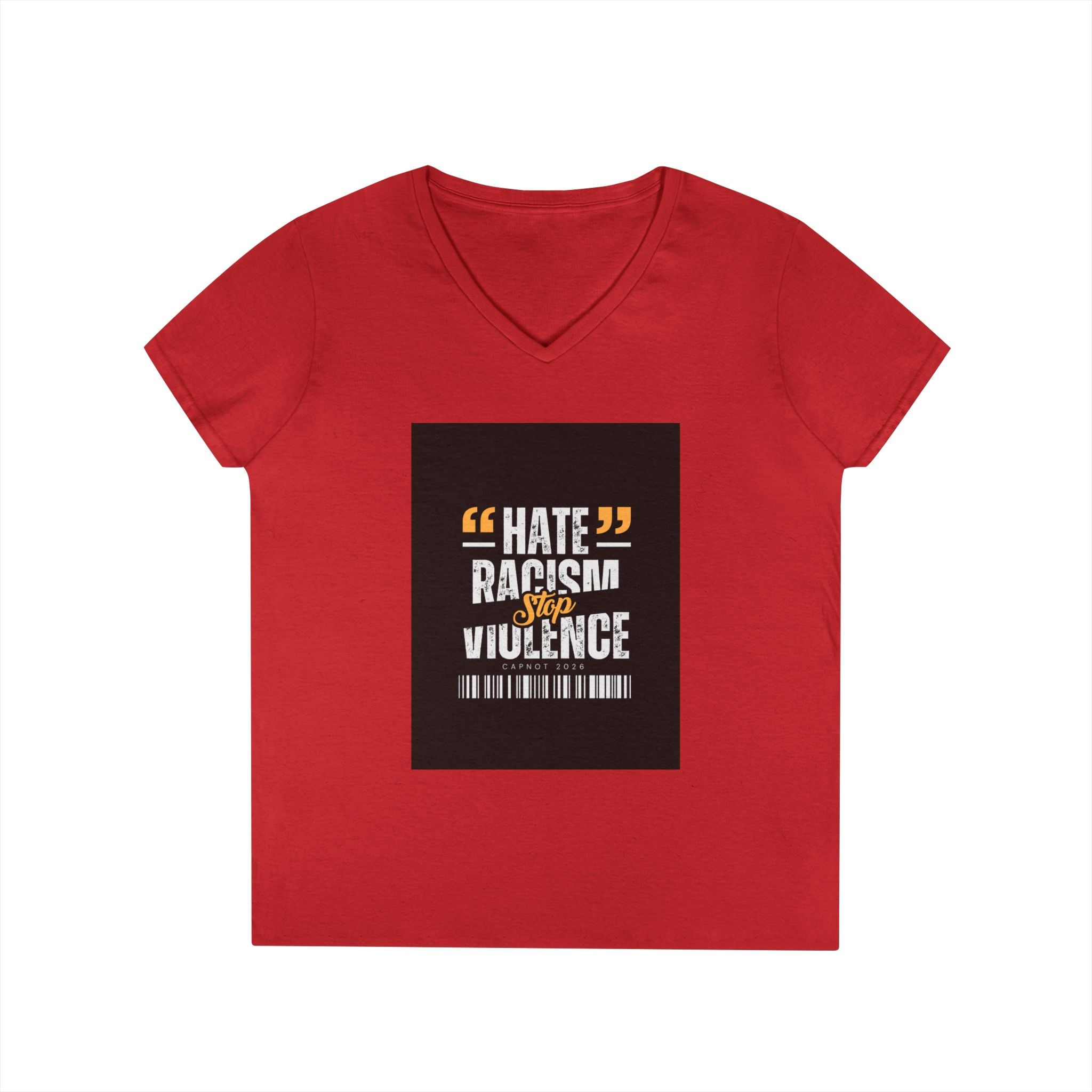 Ladies' V-Neck T-Shirt — "Hate Racism, Stop Violence" Statement Tee