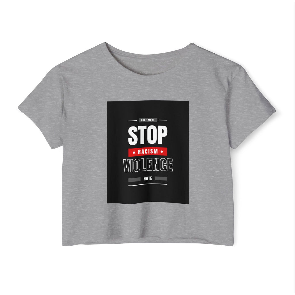 Stop Racism Stop Violence Crop Top — Women's Protest Festival Tee