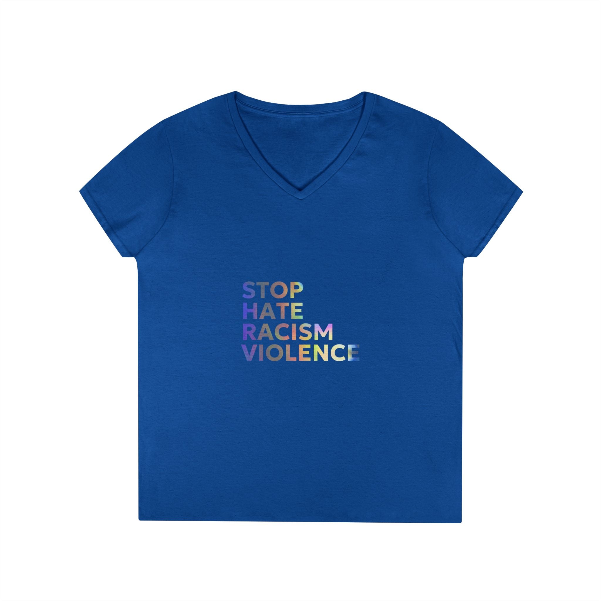 Stop Hate Racism Violence V-Neck Tee — Women’s Social Justice T-Shirt