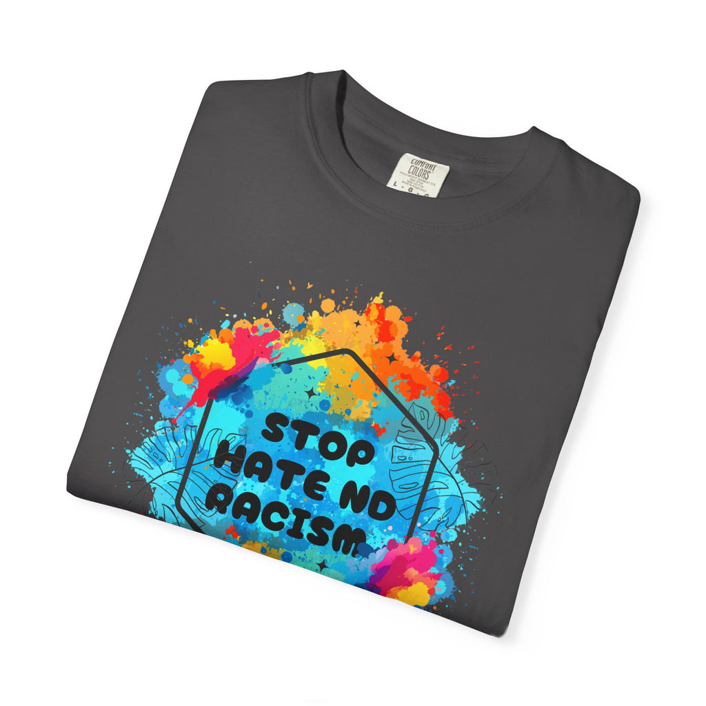 Stop Hate No Racism T-Shirt — Colorful Anti-Racism Statement Tee
