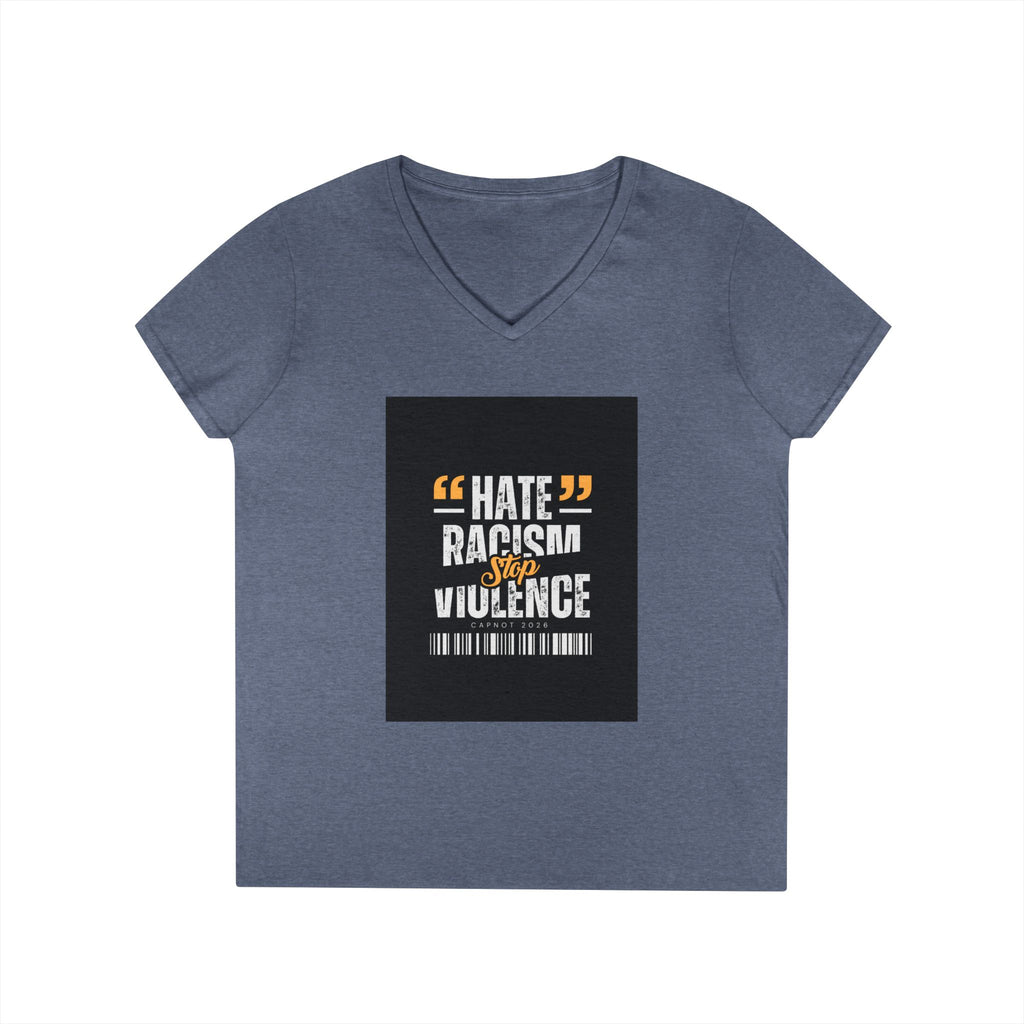 Ladies' V-Neck T-Shirt — "Hate Racism, Stop Violence" Statement Tee