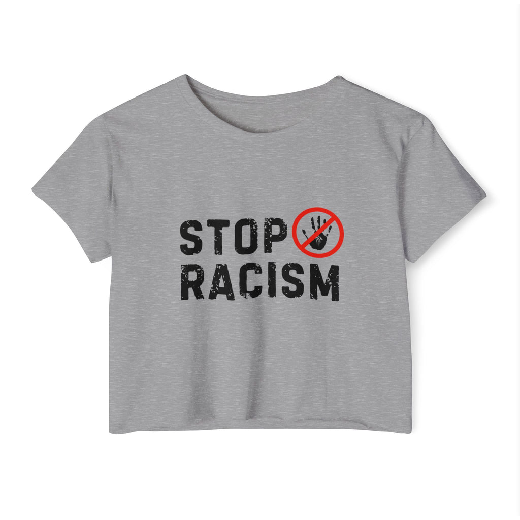 Stop Racism Crop Top — Women's Activist Festival Tee