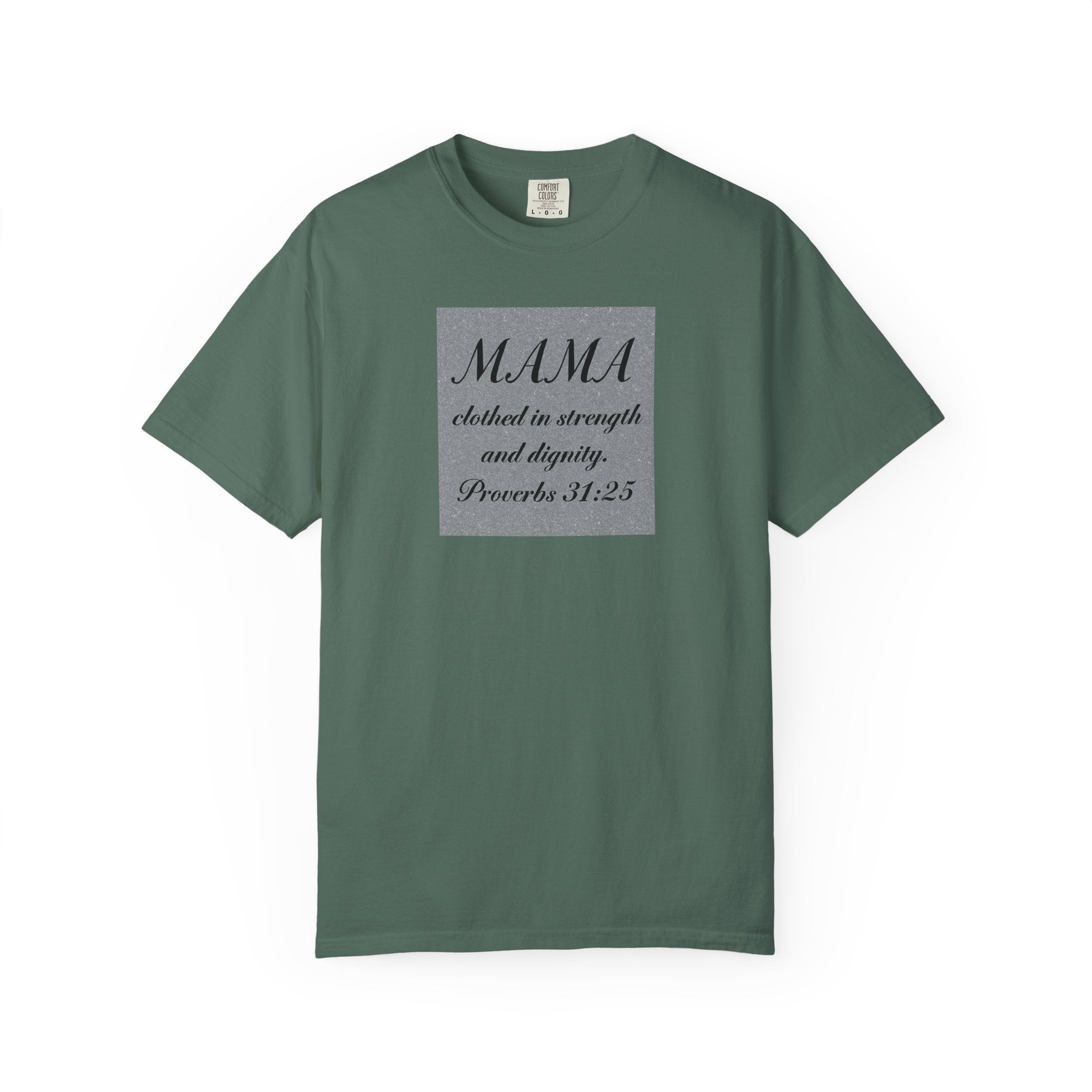 Mama Proverbs 31:25 T-Shirt — 'Clothed in Strength and Dignity' Christian Mom Tee