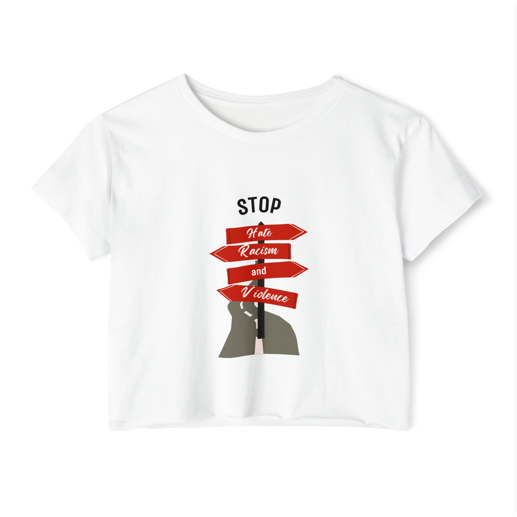 Stop Hate Racism and Violence Crop Top — Women's Activist Festival Tee