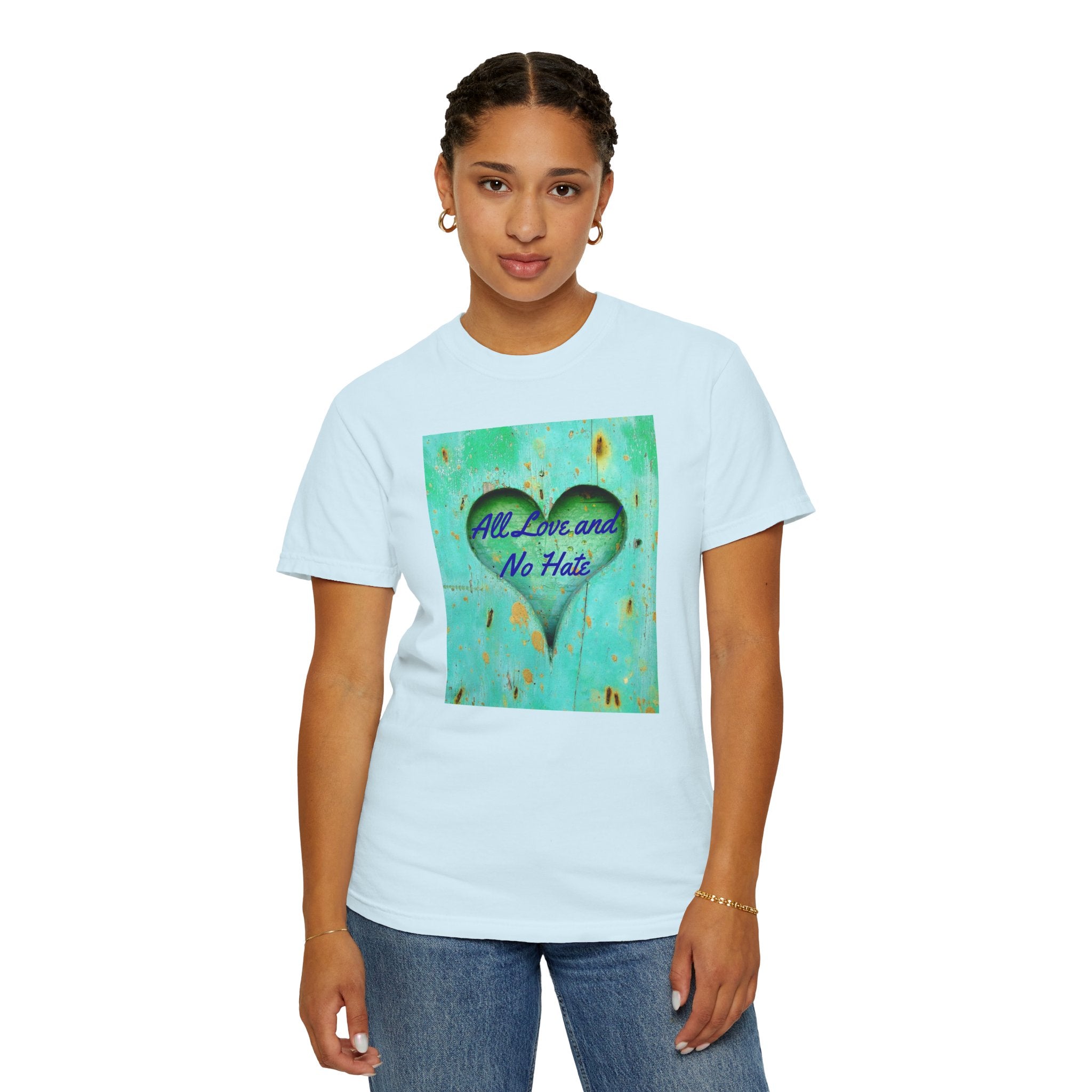 All Love and No Hate Heart T-Shirt
