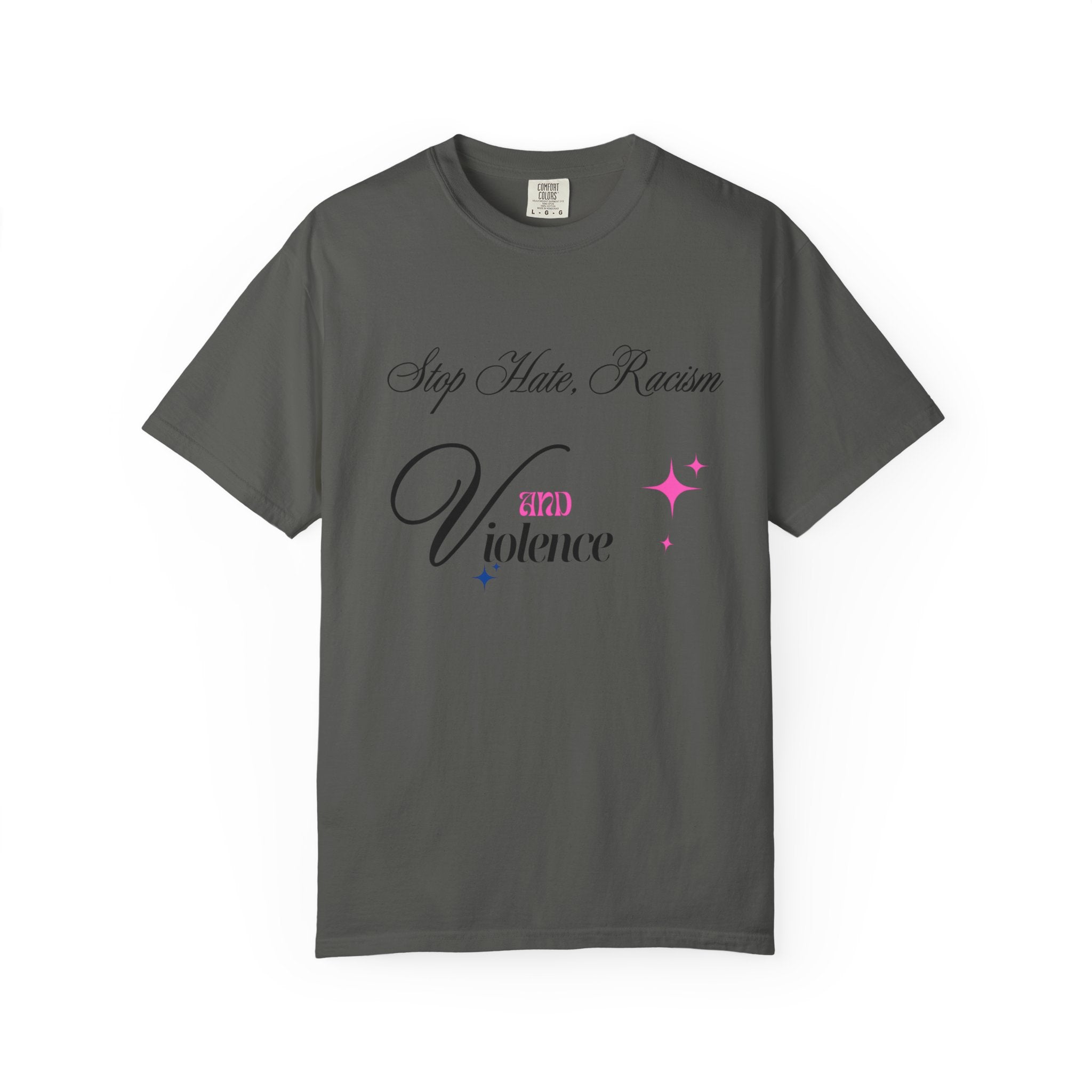 Stop Hate, Racism and Violence T-Shirt – Anti-Racism Awareness Tee
