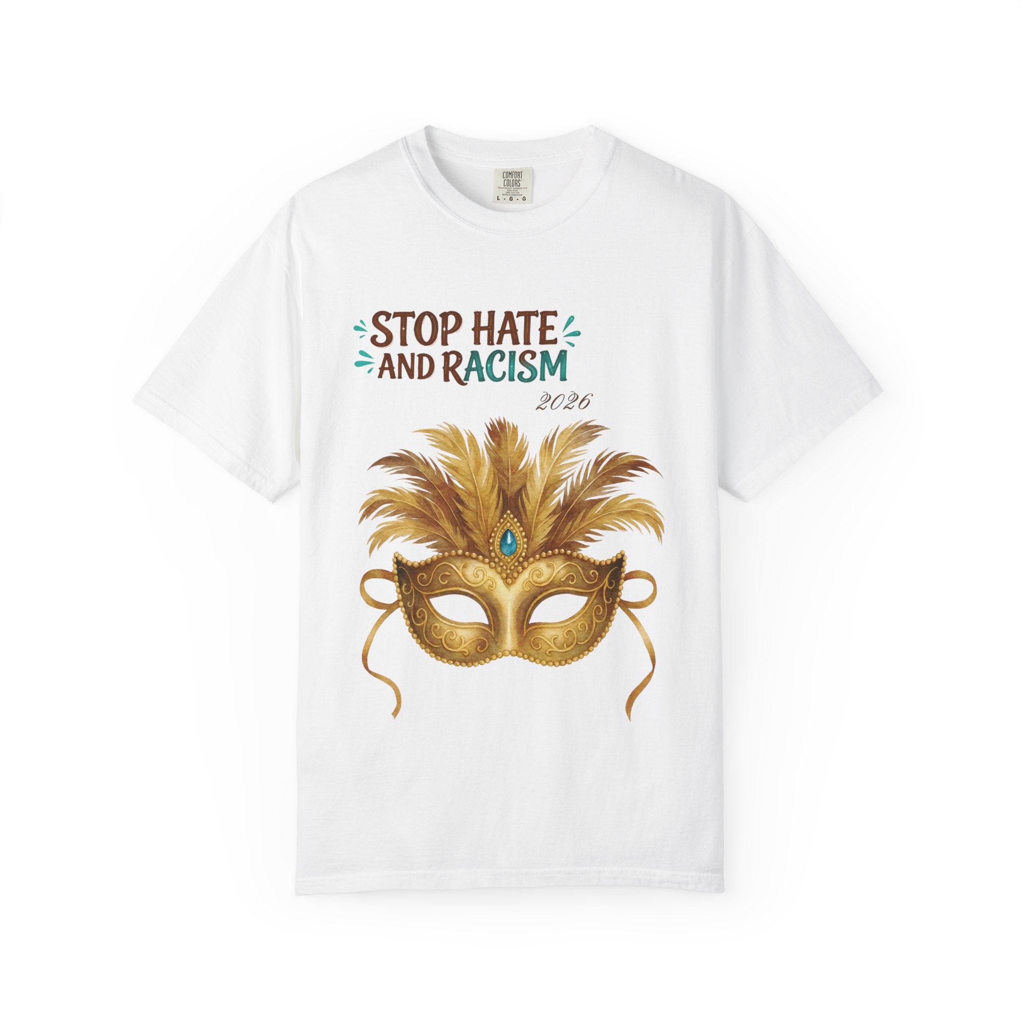 Stop Hate and Racism T-Shirt — Mardi Gras Mask Anti-Racism Tee