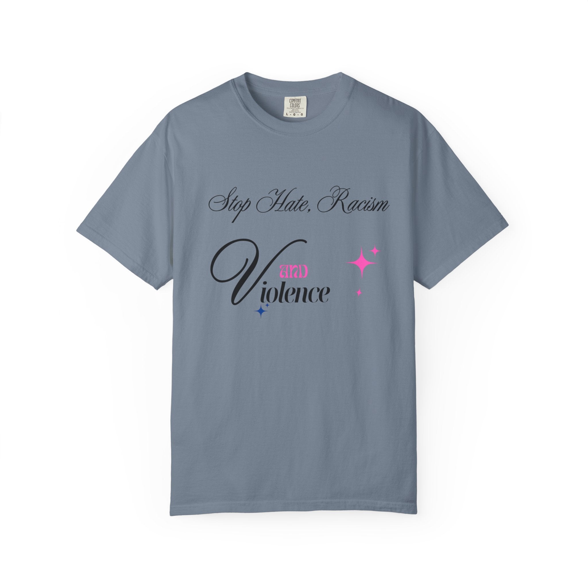 Stop Hate, Racism and Violence T-Shirt – Anti-Racism Awareness Tee