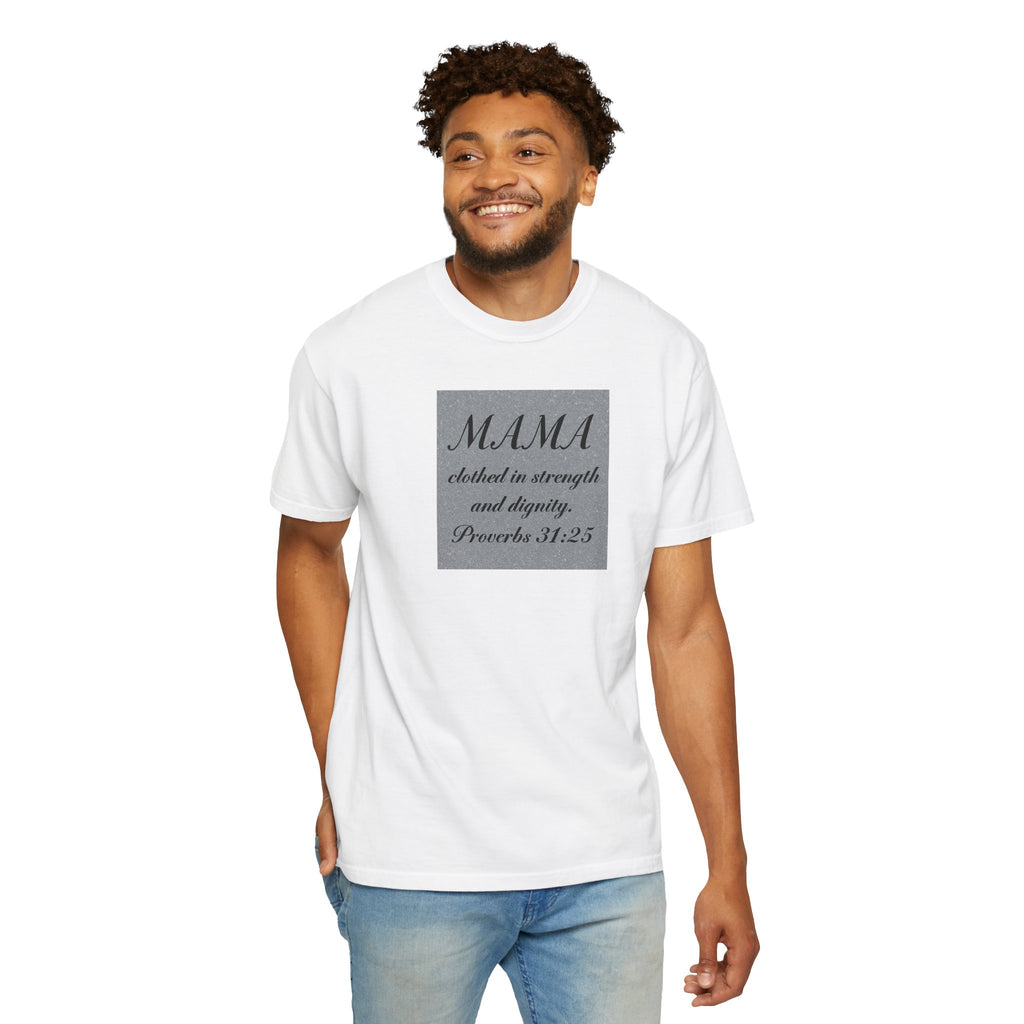 Mama Proverbs 31:25 T-Shirt — 'Clothed in Strength and Dignity' Christian Mom Tee