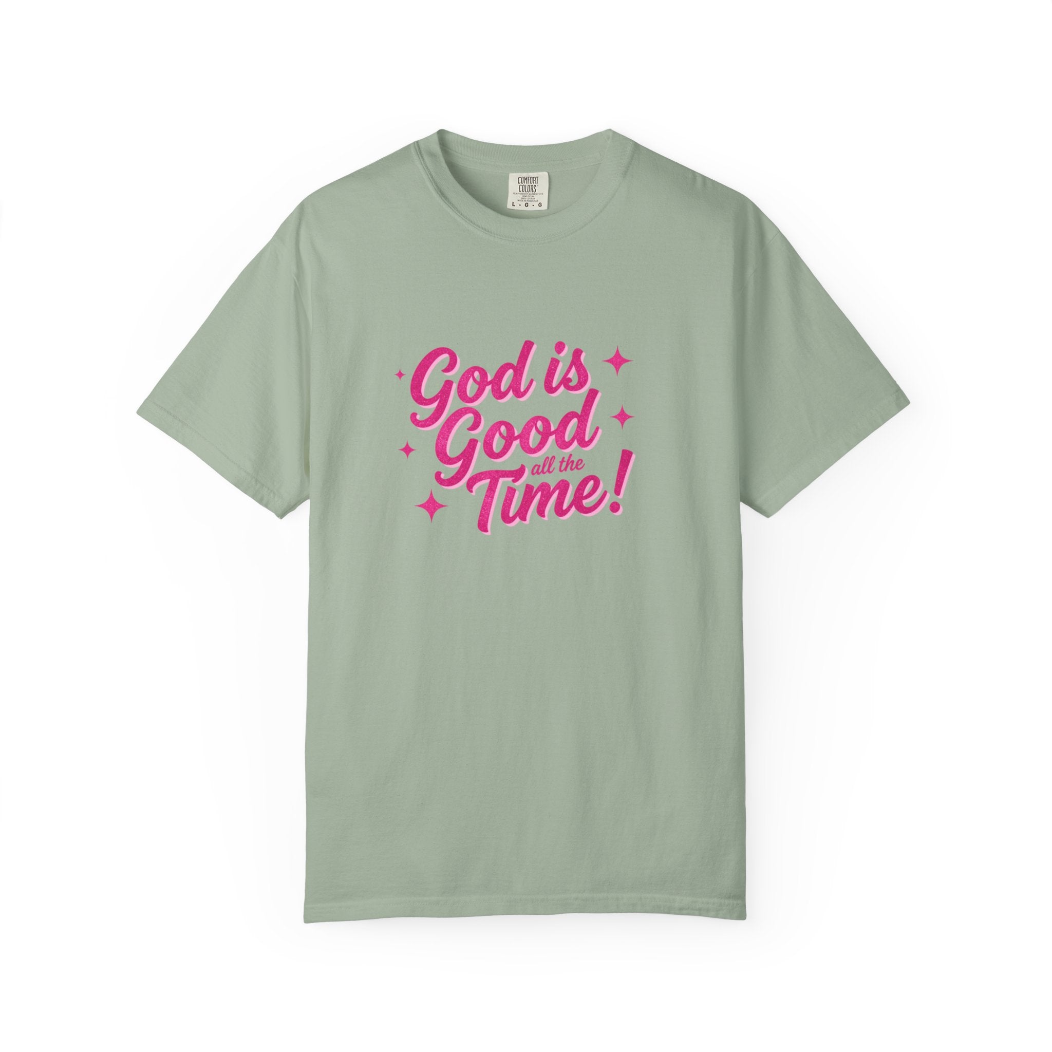 God Is Good All the Time T-Shirt — Christian Faith Tee