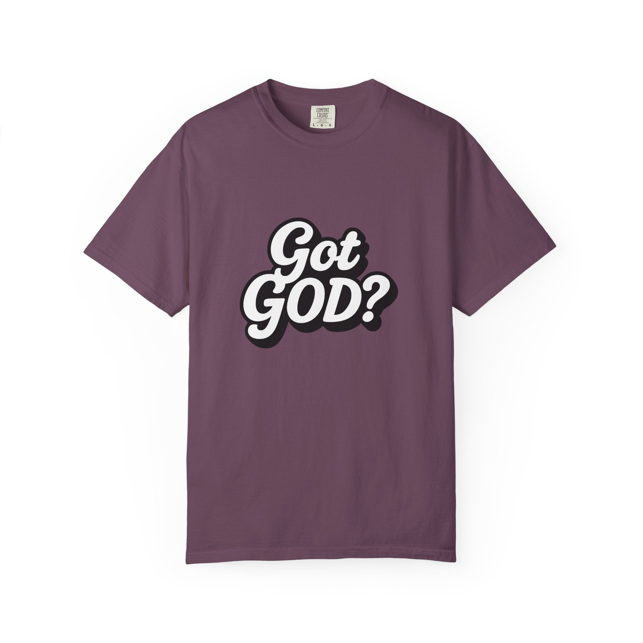 Got GOD? Graphic T-Shirt — Faith-Inspired Christian Tee