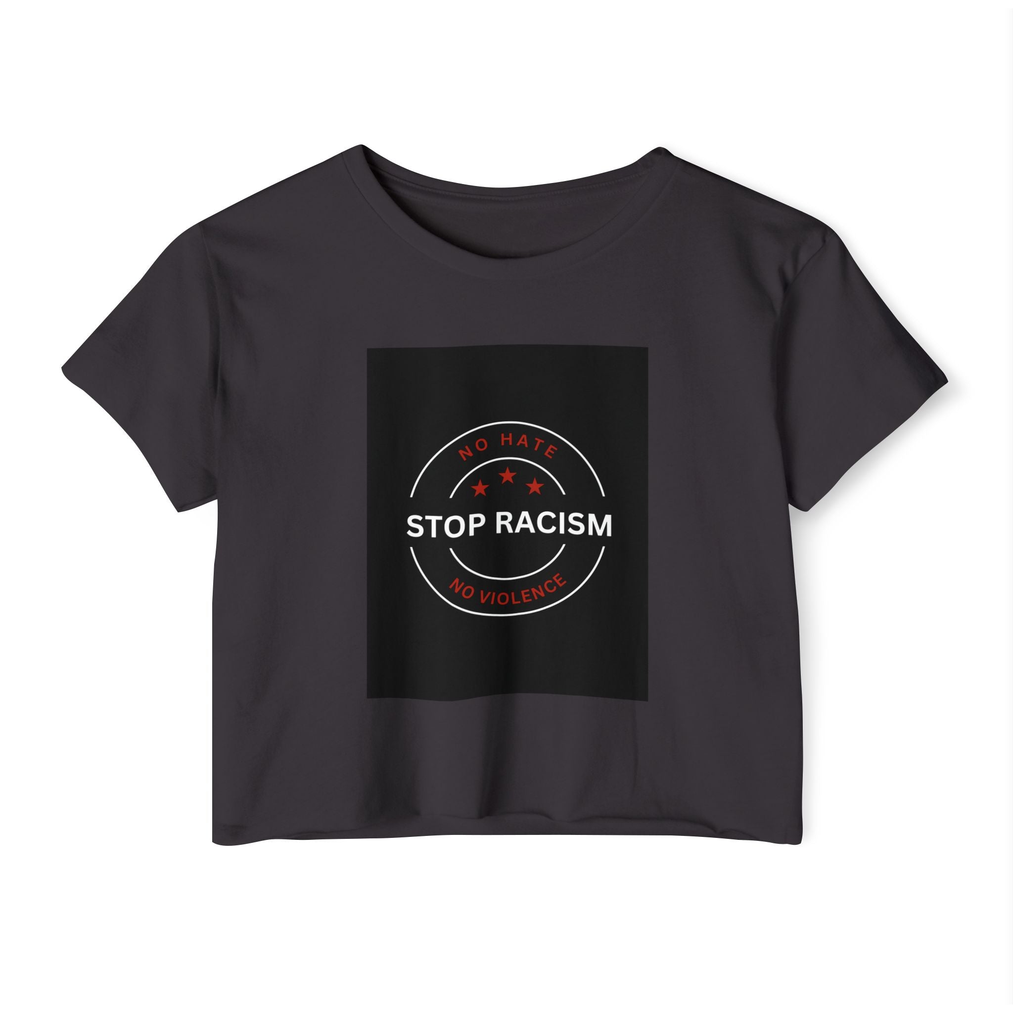 Stop Racism Crop Top — Anti-Racism Statement Women's Festival Tee
