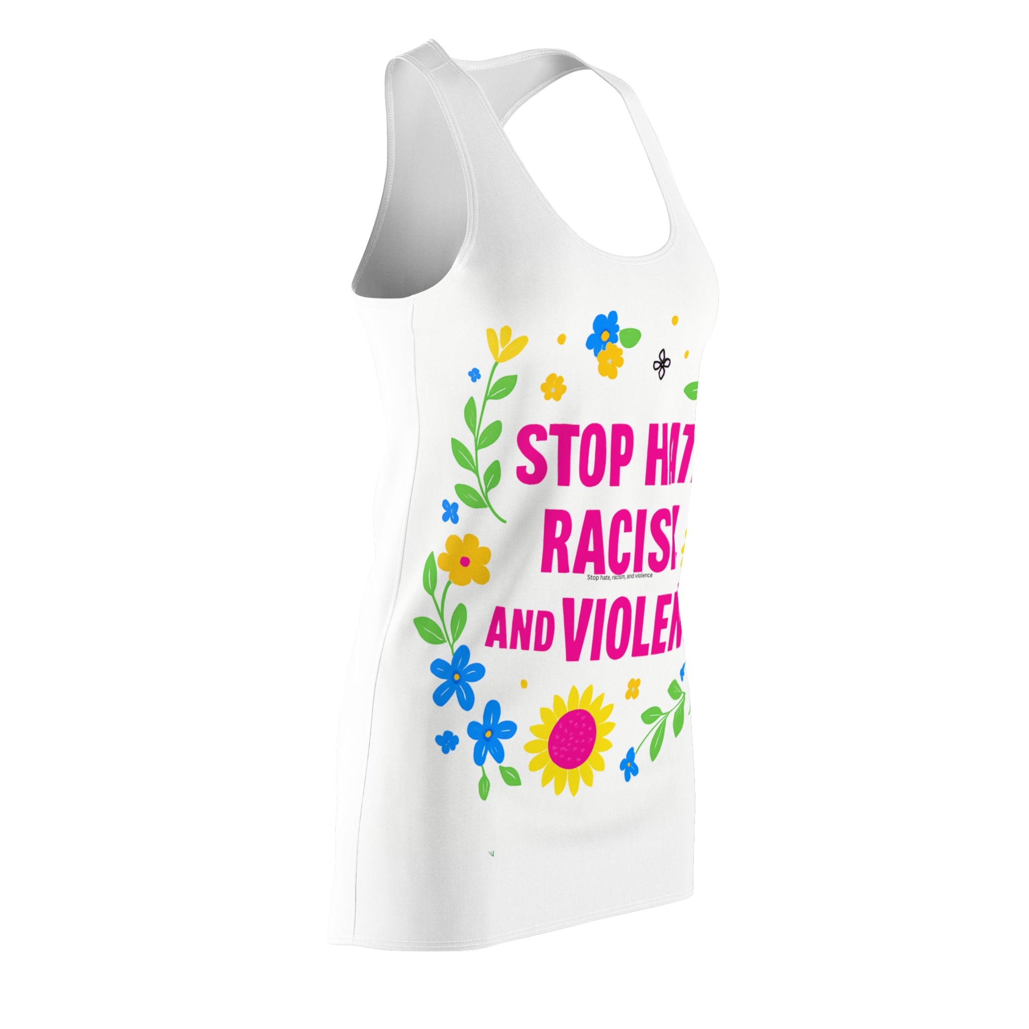 Racerback Dress — "Stop Hate, Racism, and Violence" Floral Statement Dress