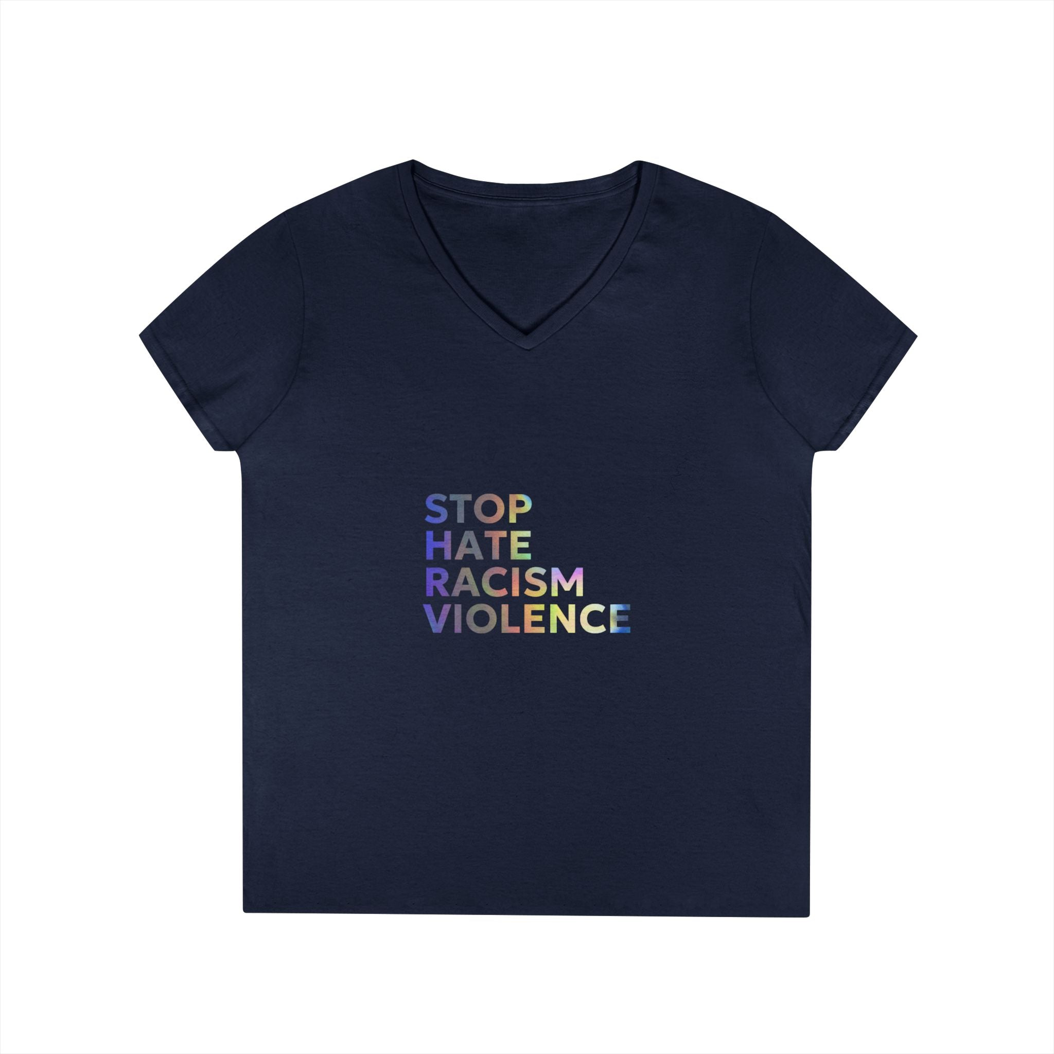 Stop Hate Racism Violence V-Neck Tee — Women’s Social Justice T-Shirt