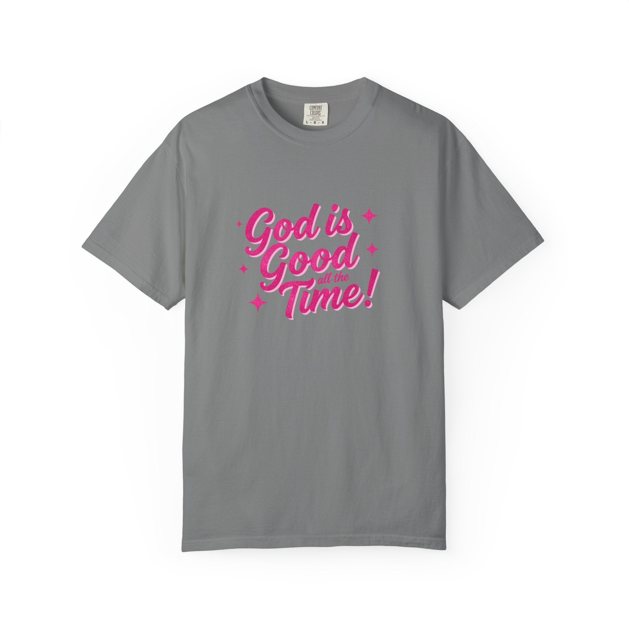God Is Good All the Time T-Shirt — Christian Faith Tee