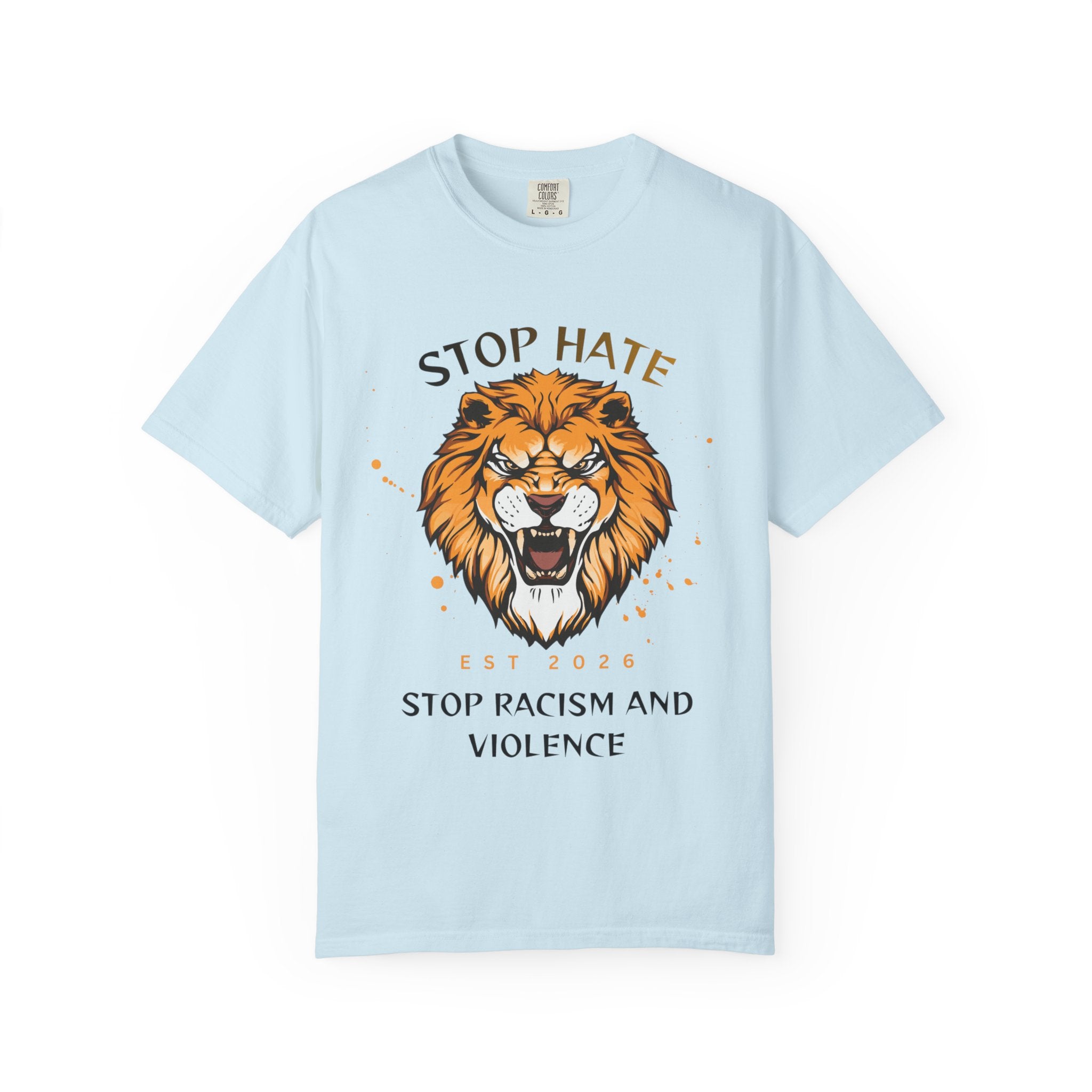 Stop Hate Lion T-Shirt — "Stop Racism and Violence" Statement Tee