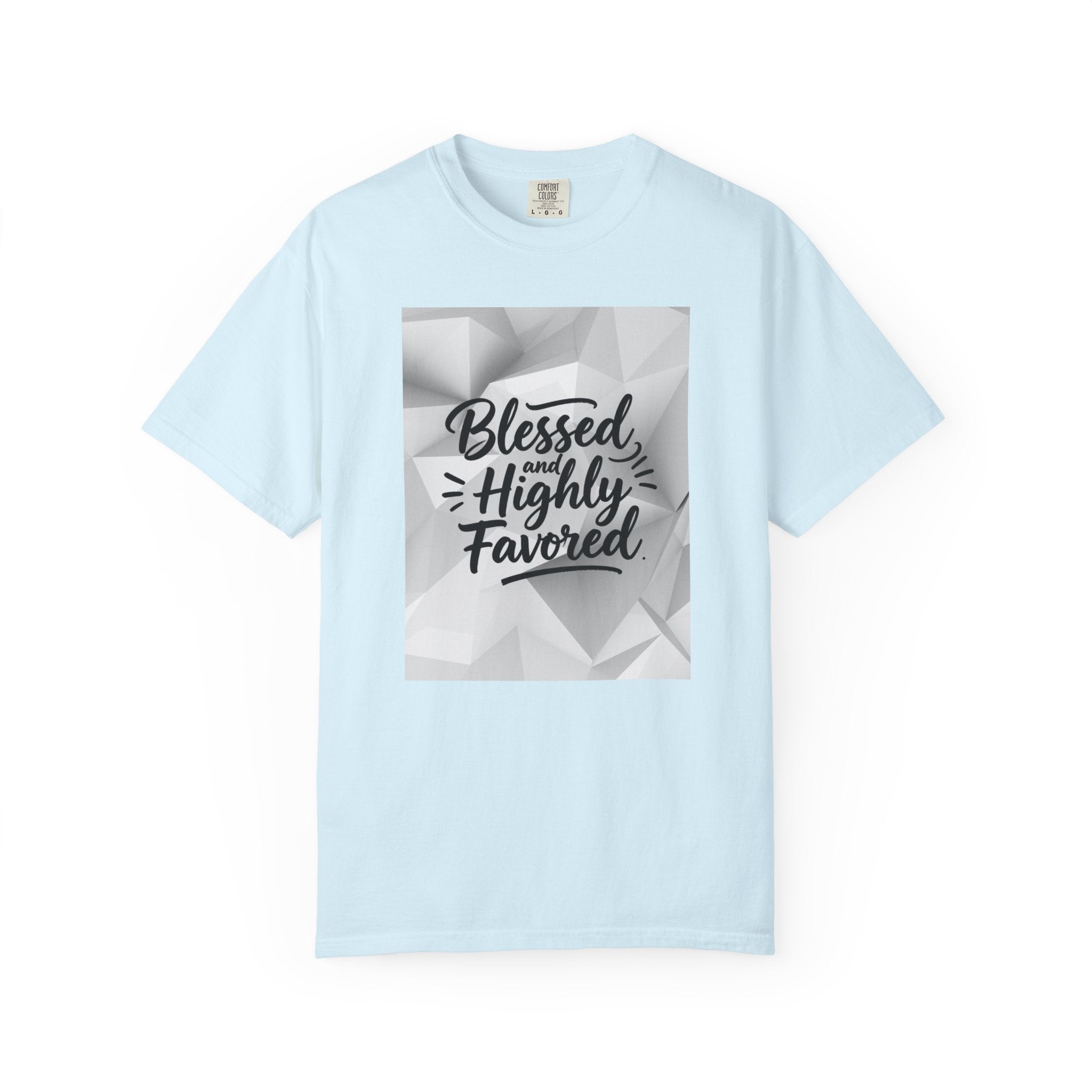 Blessed and Highly Favored T-Shirt — Faith Inspirational Graphic Tee