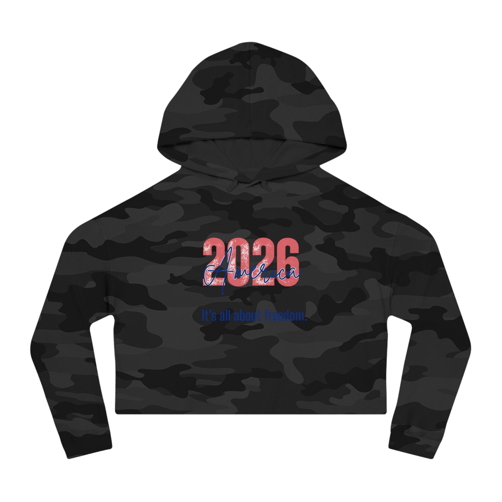 Cropped Hoodie - 2026 America "It's all about freedom." Patriotic Women's Sweatshirt