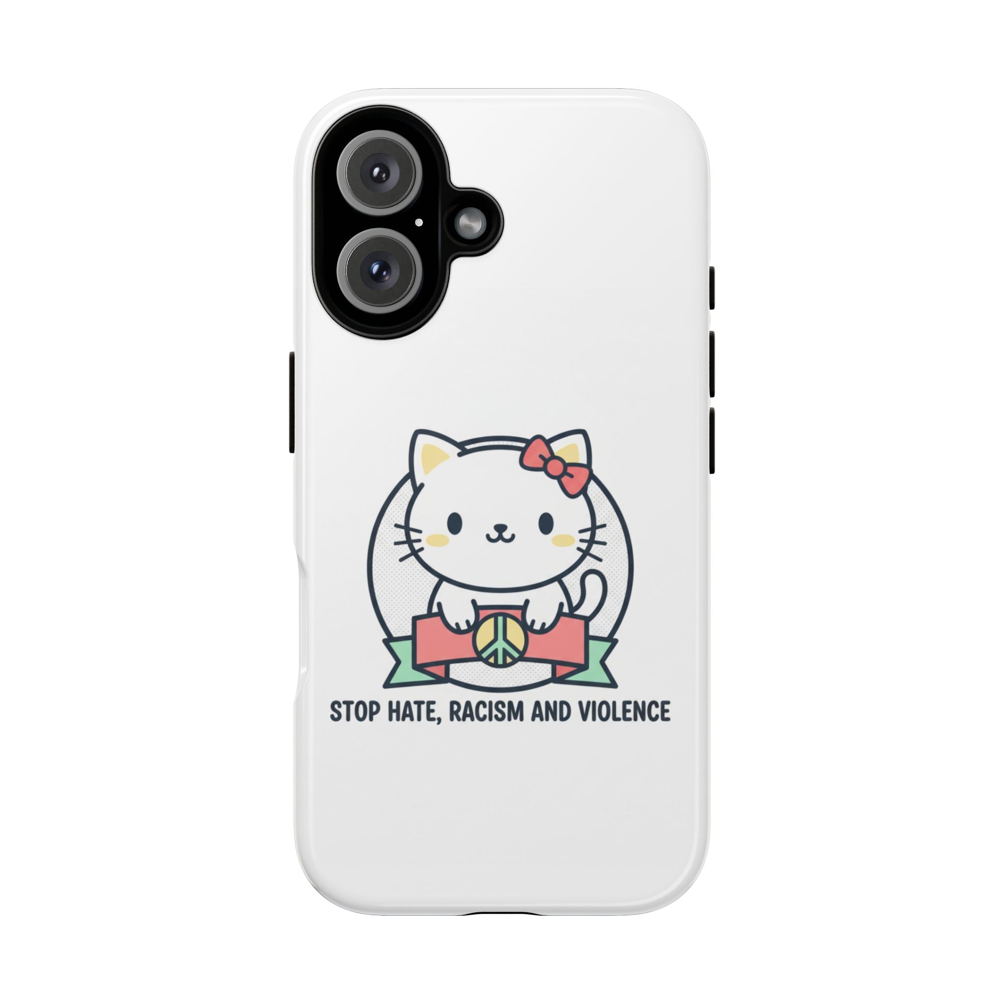 Phone Case — Cute Peace Cat "Stop Hate, Racism and Violence" Anti-Violence Protective Cover