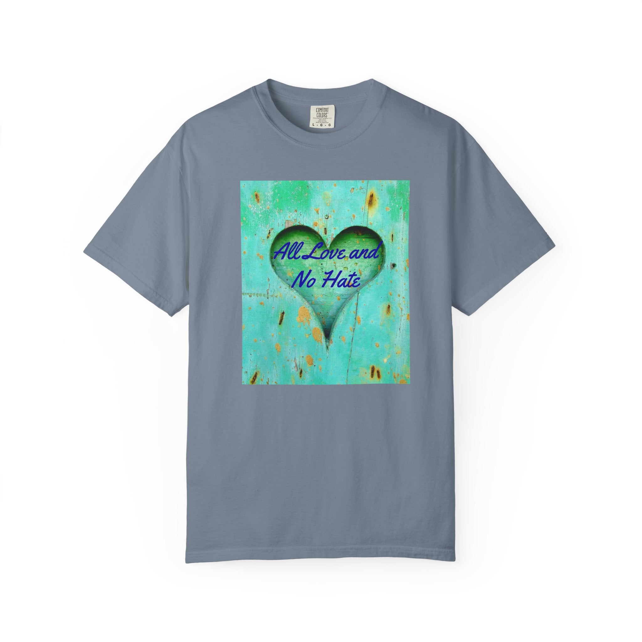 All Love and No Hate Heart T-Shirt