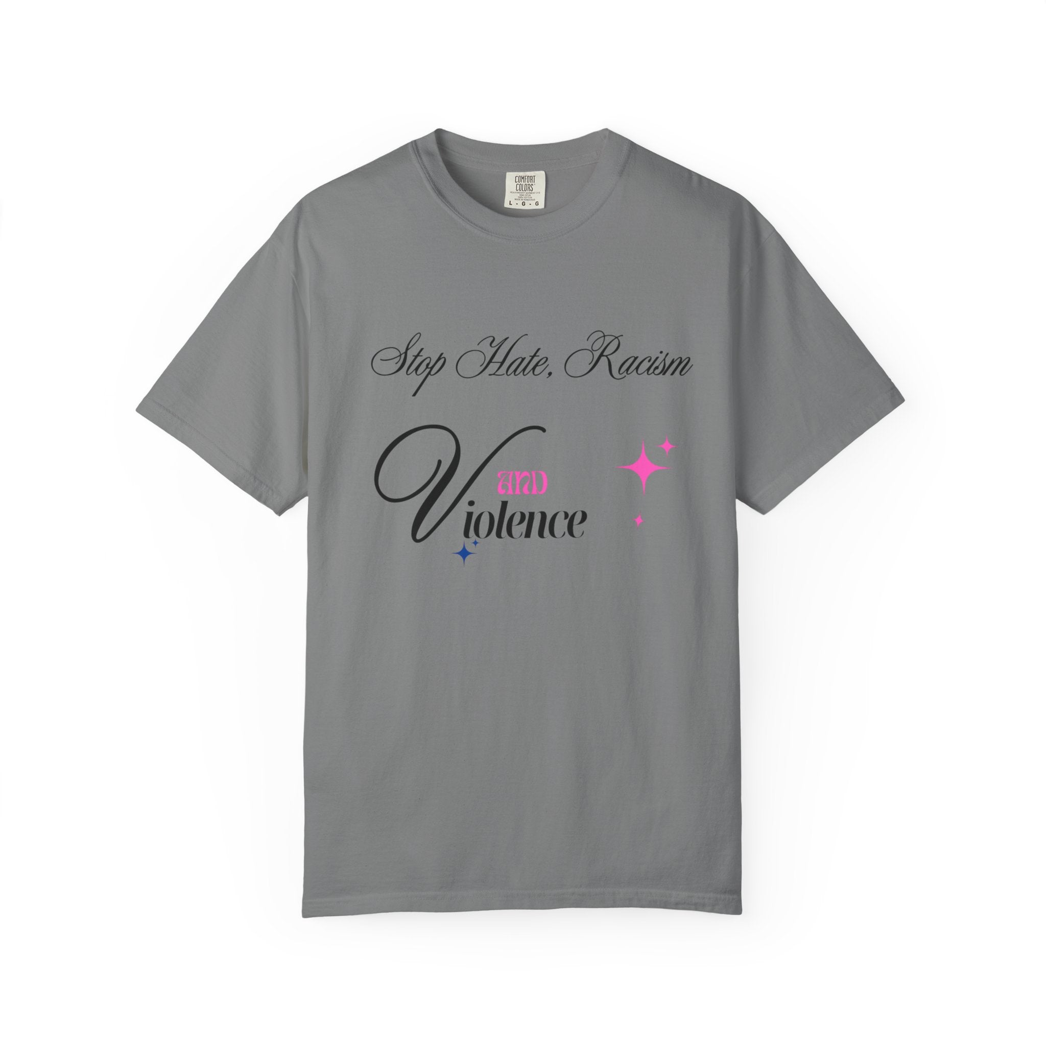 Stop Hate, Racism and Violence T-Shirt – Anti-Racism Awareness Tee