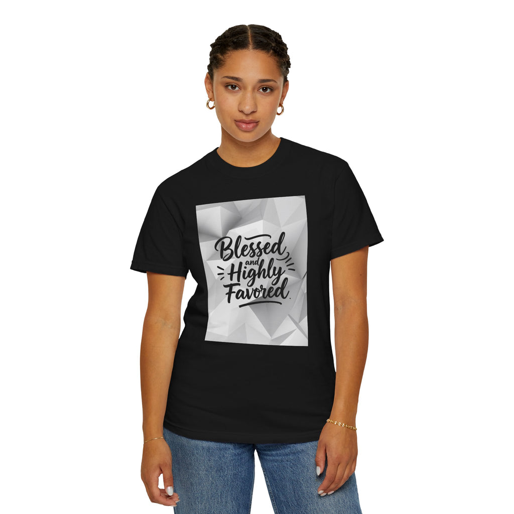 Blessed and Highly Favored T-Shirt — Faith Inspirational Graphic Tee