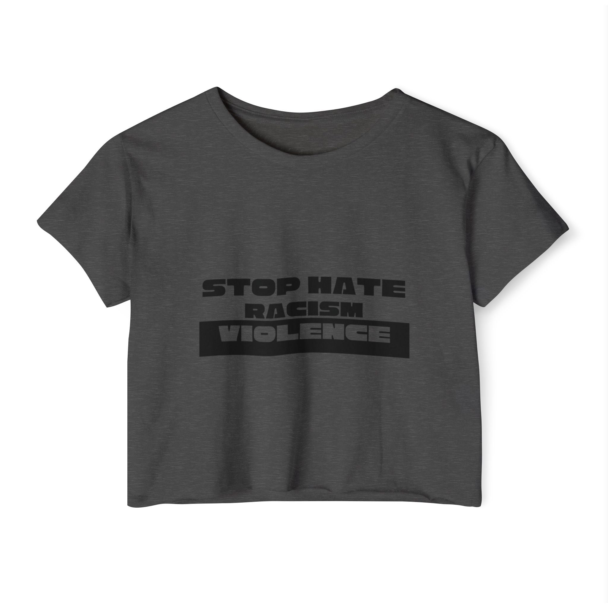 Stop Hate Racism Violence Crop Top — Women's Protest Festival Tee