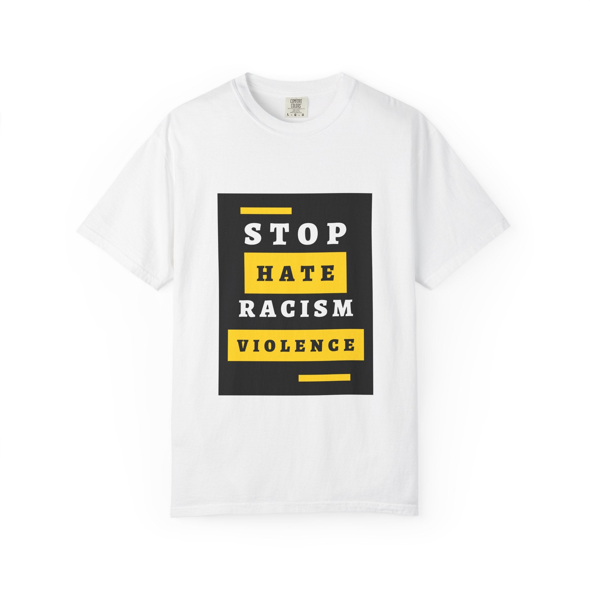 Stop Hate Racism Violence T-Shirt — Anti-Racism Message Tee