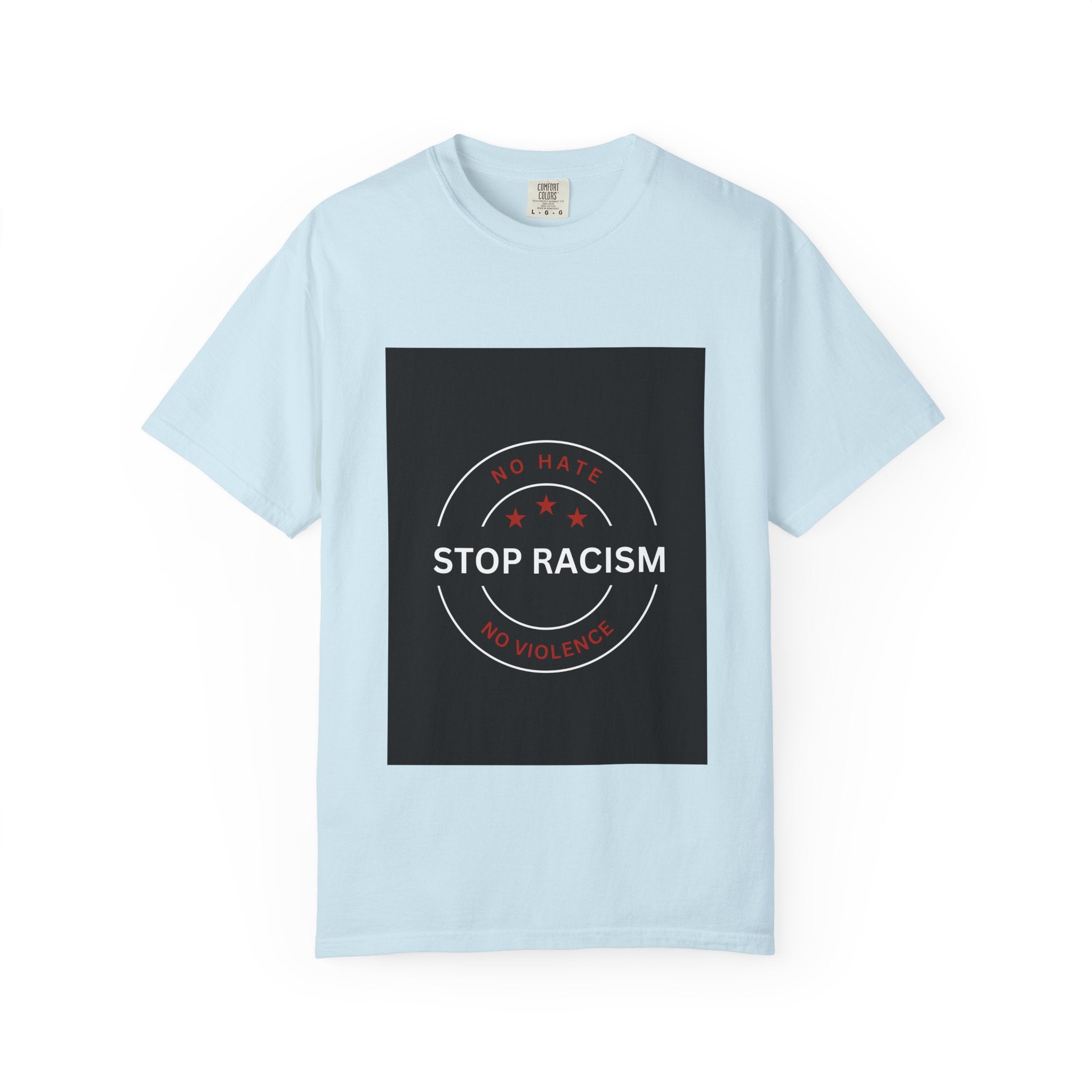 Stop Racism T-Shirt — 'No Hate No Violence' Social Justice Tee
