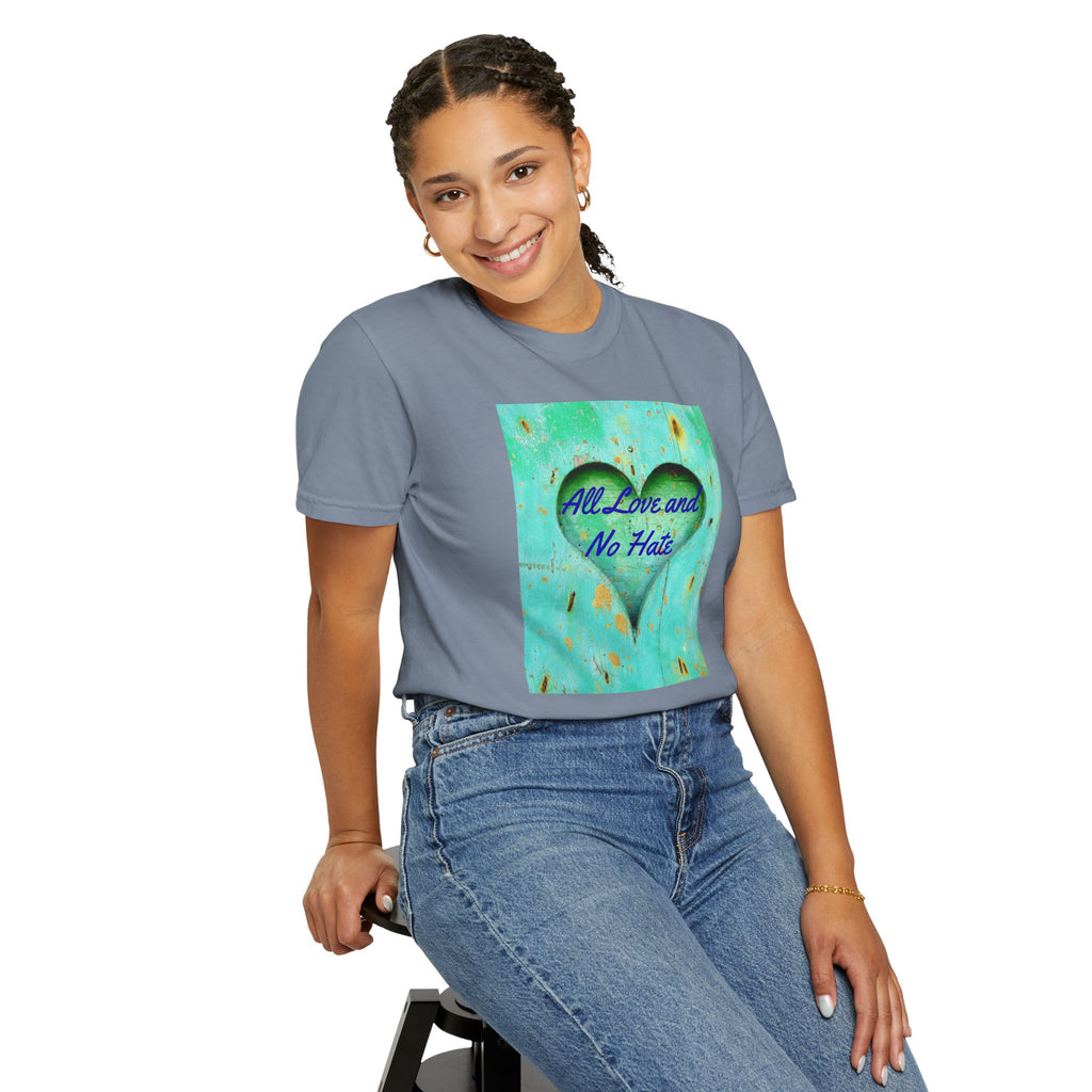 All Love and No Hate Heart T-Shirt