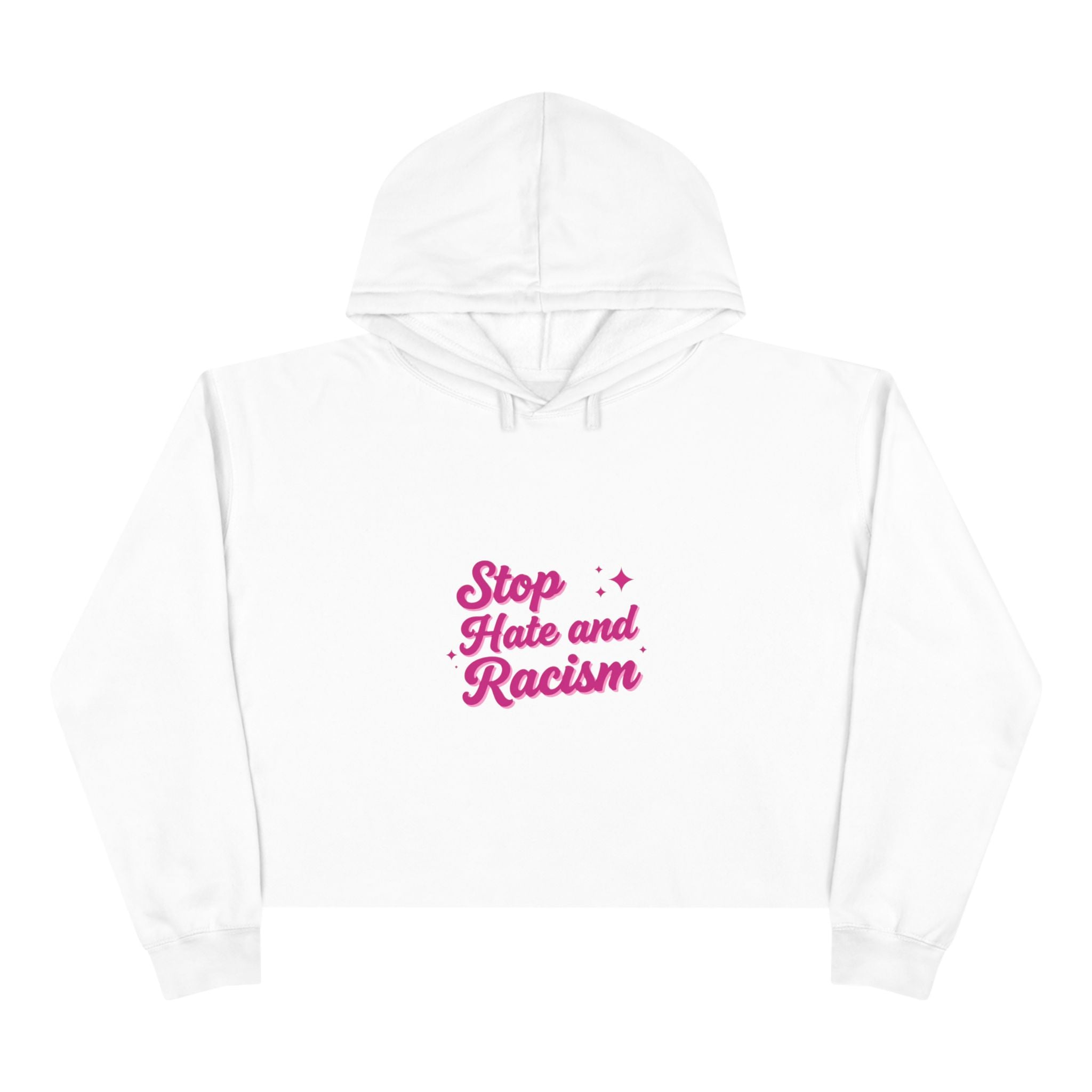 Stop Hate and Racism Crop Hoodie — Women’s Activist Graphic Hoodie