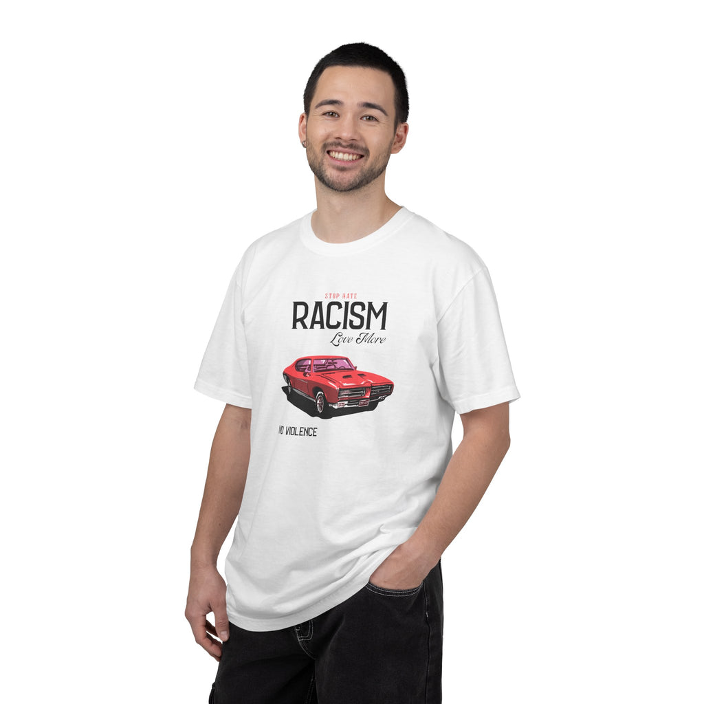 Anti-Racism Graphic T-Shirt — “Stop Hate, Racism, Love More” with Vintage Red Muscle Car