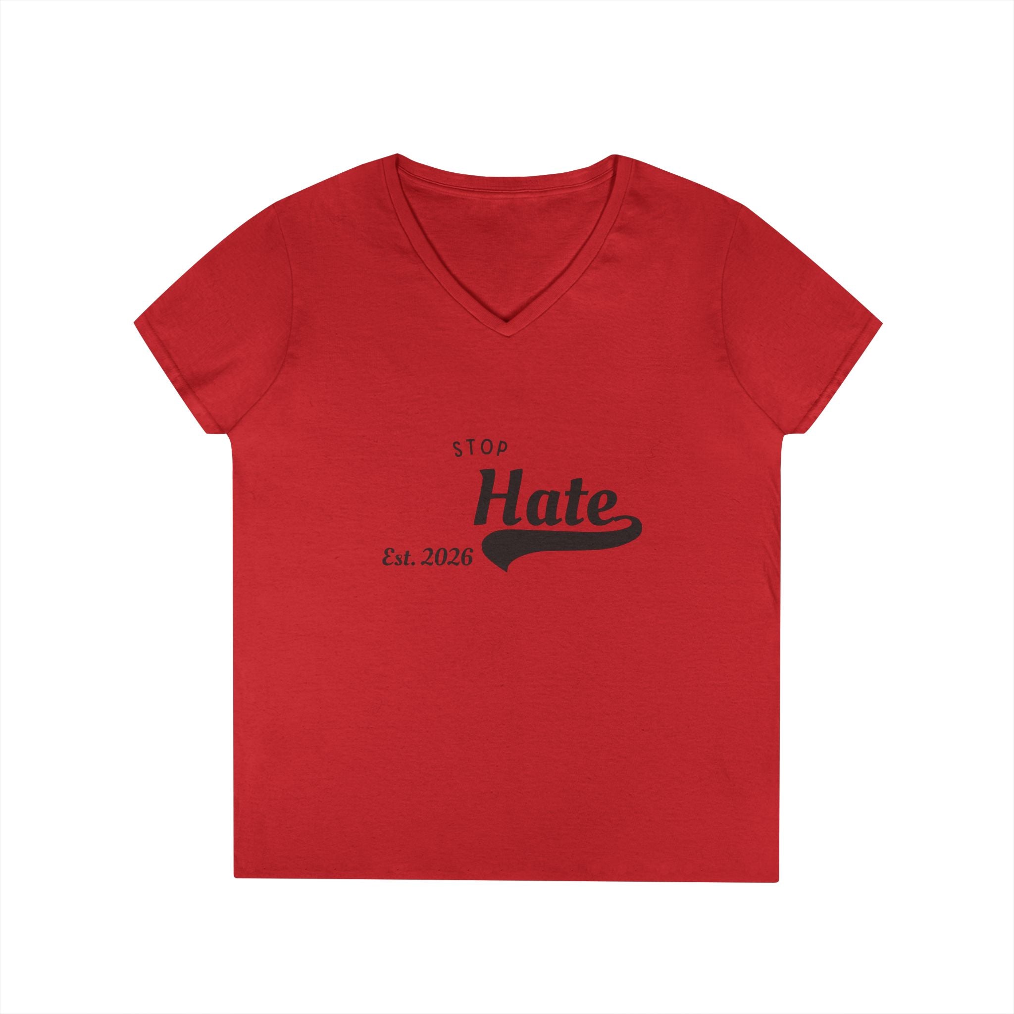 Ladies' V-Neck T-Shirt — "Stop Hate Est. 2026" Anti-Hate Message Tee