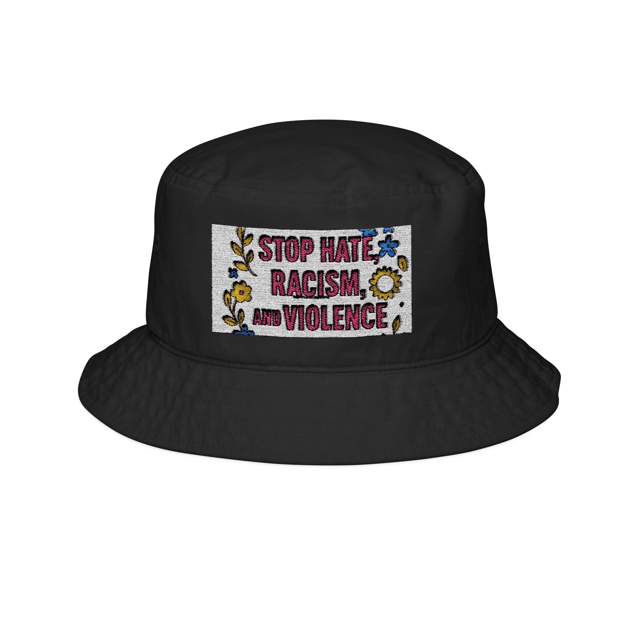 Stop Hate, Racism & Violence Embroidered Bucket Hat — Floral Protest Statement Hat