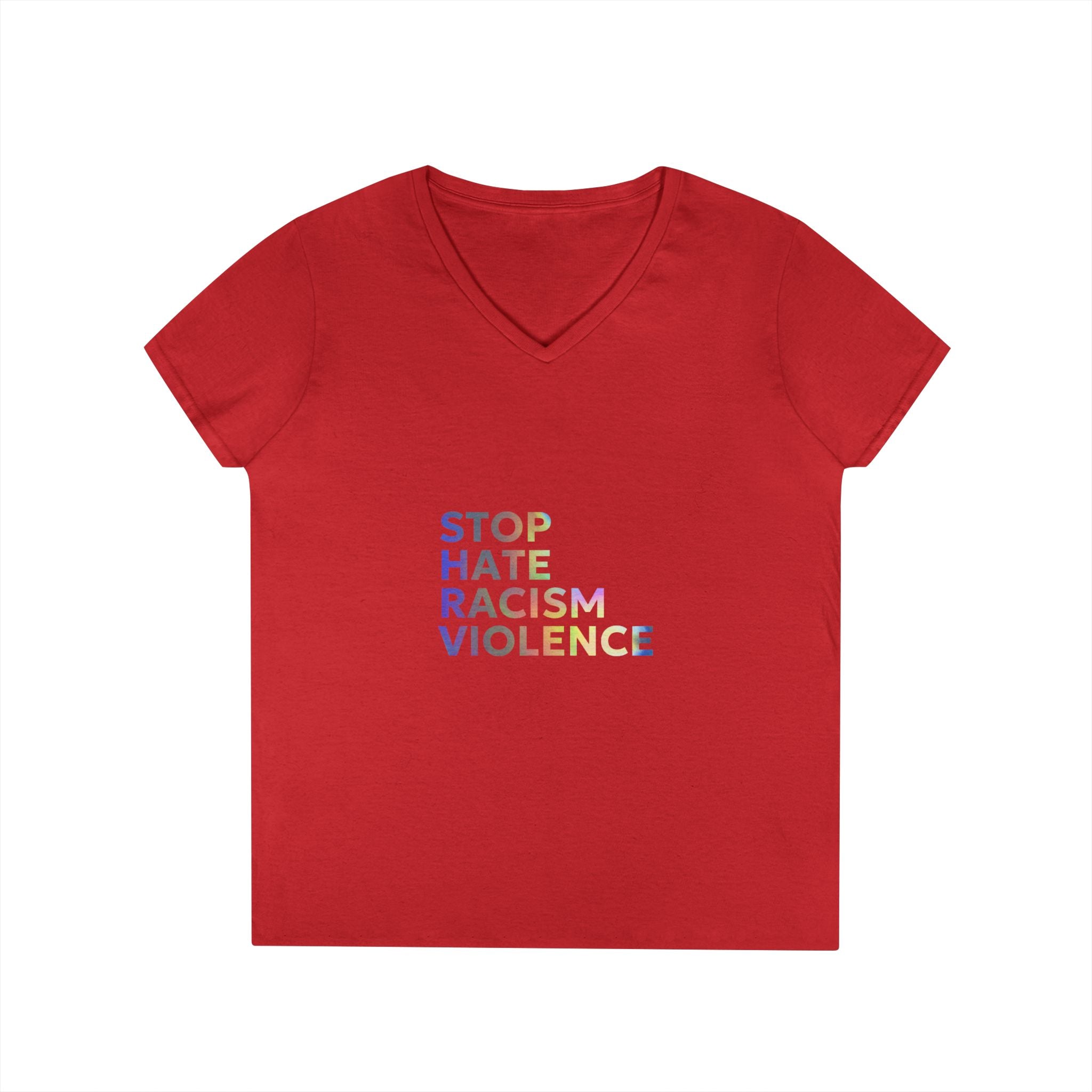 Stop Hate Racism Violence V-Neck Tee — Women’s Social Justice T-Shirt