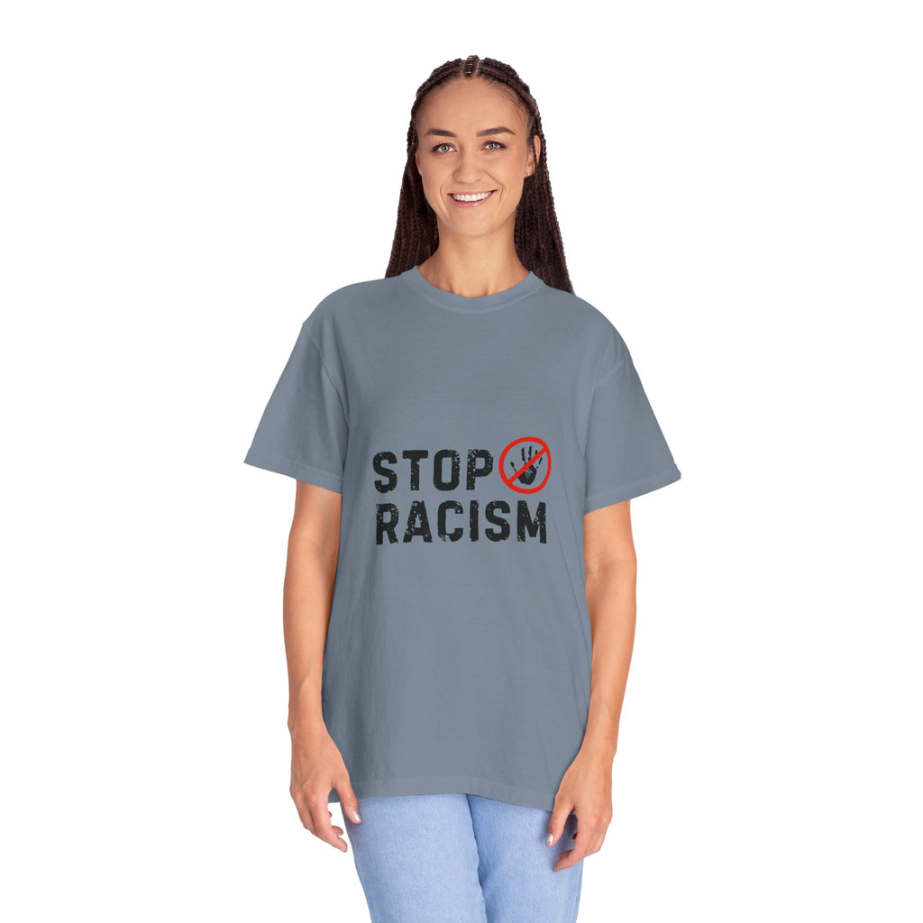 Stop Racism T-Shirt — Anti-Racism Statement Tee
