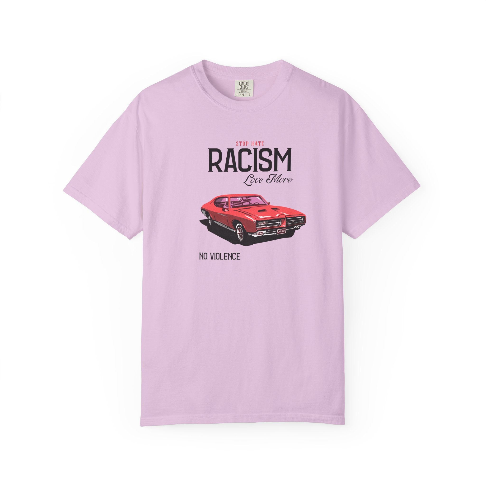 Anti-Racism Graphic T-Shirt — “Stop Hate, Racism, Love More” with Vintage Red Muscle Car